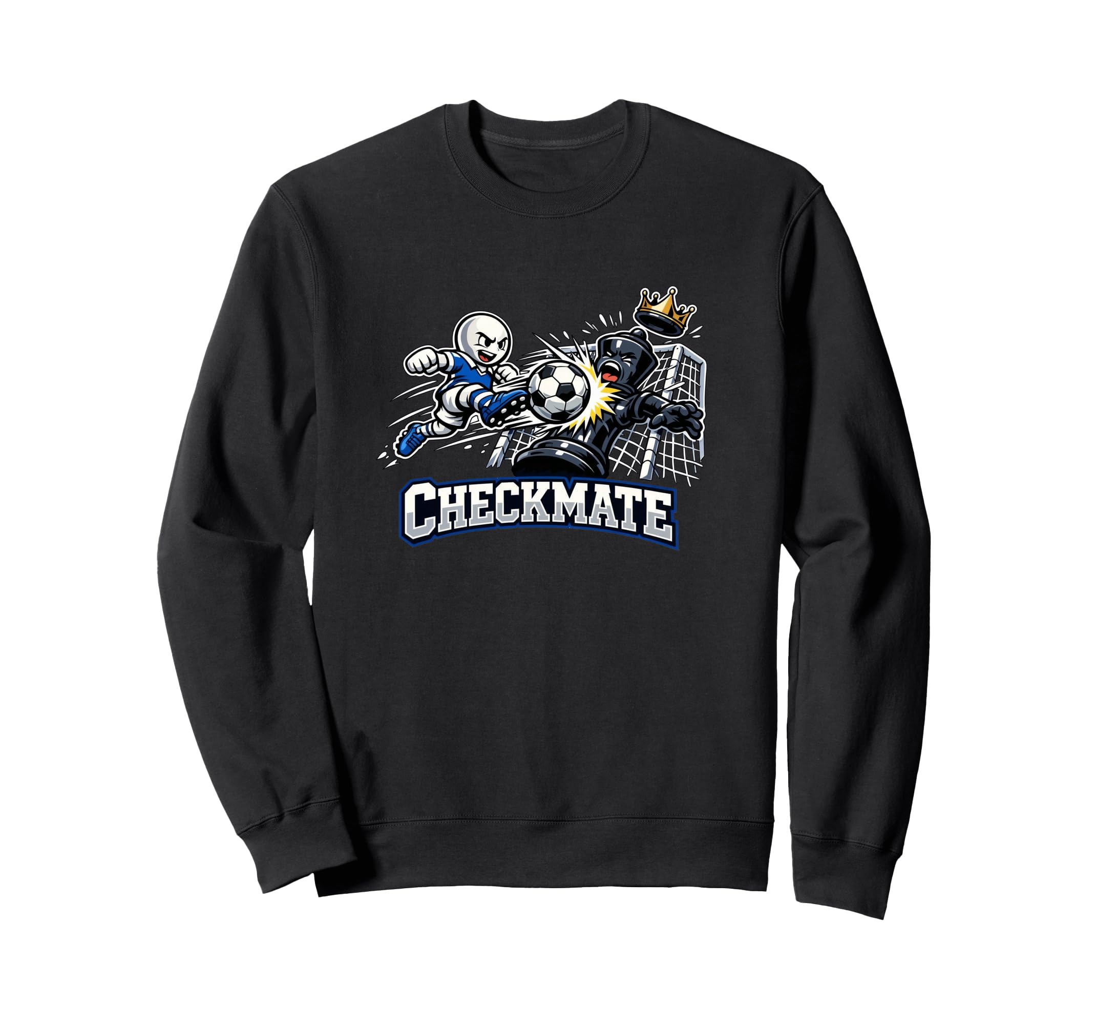 Pawn Vs King Soccer Chess Game Sweatshirt - Casual Everyday Wear Unisex - T-Shirt, Sweatshirt, Hoodie
