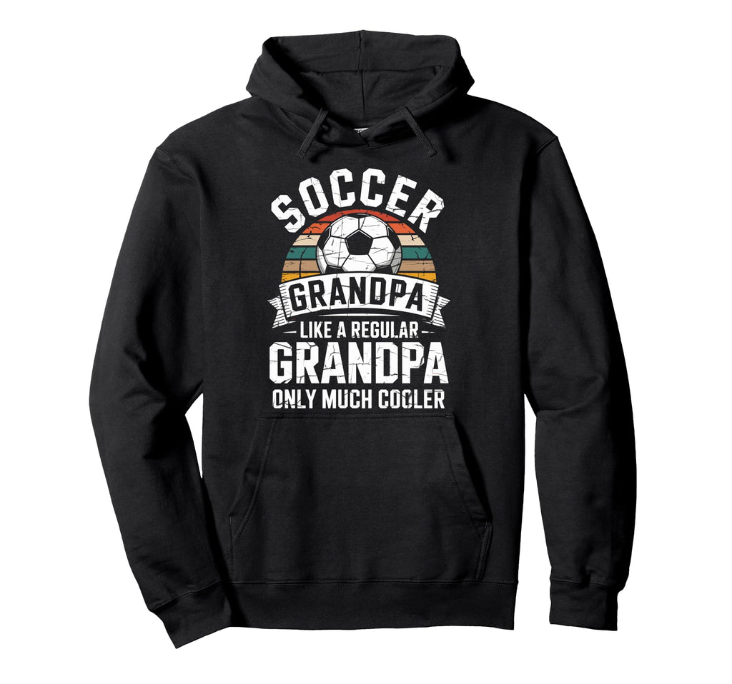 Soccer Player Grandpa Like Regular Only Hoodie - Trendy Graphic for Adults - T-Shirt, Sweatshirt, Hoodie