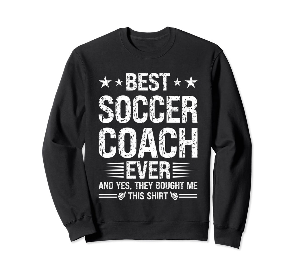 Best Soccer Coach Ever Funny Sweatshirt - Custom Art Print for Adults - T-Shirt, Sweatshirt, Hoodie
