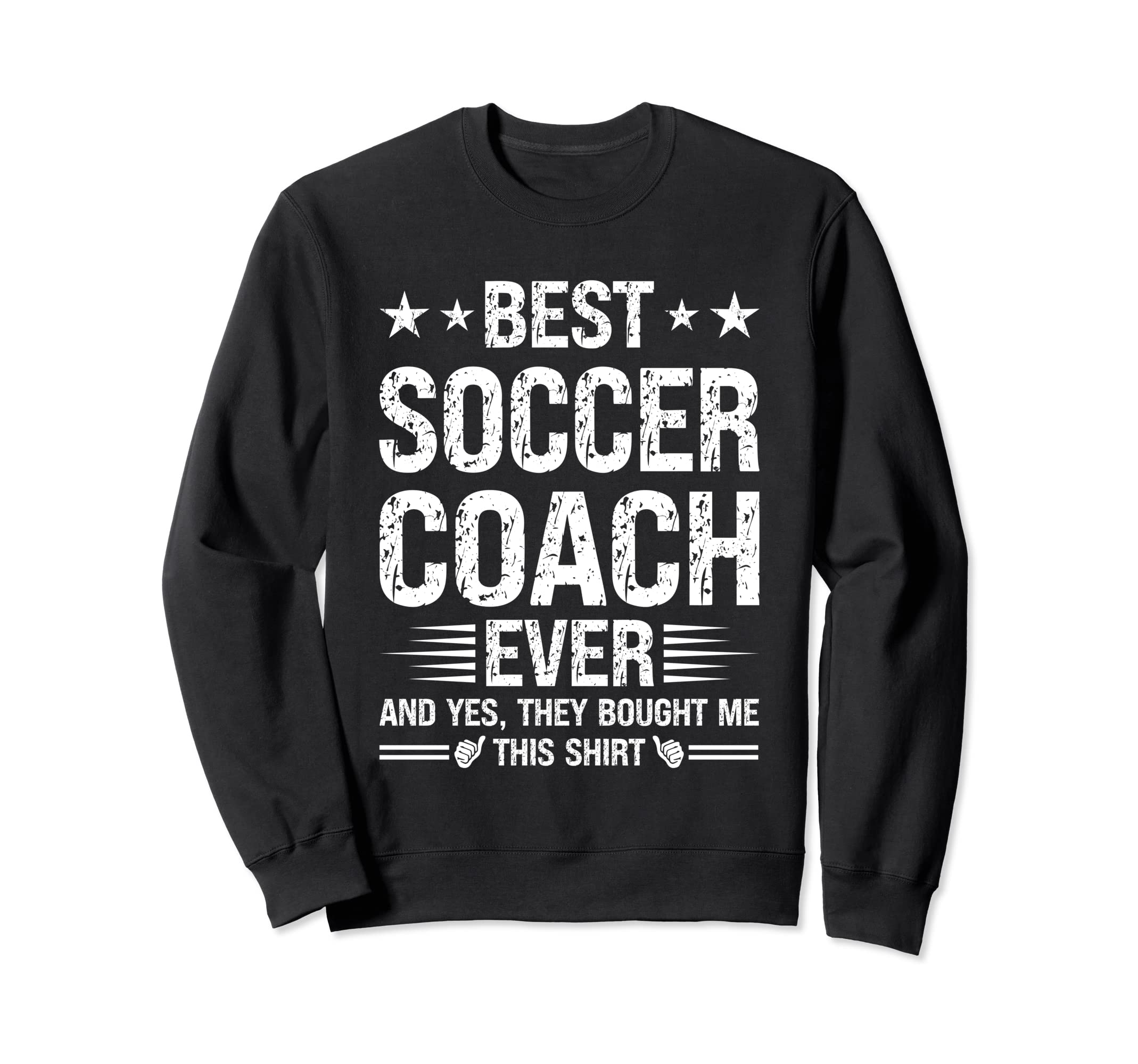 Best Soccer Coach Ever Funny Sweatshirt - Custom Art Print for Adults - T-Shirt, Sweatshirt, Hoodie