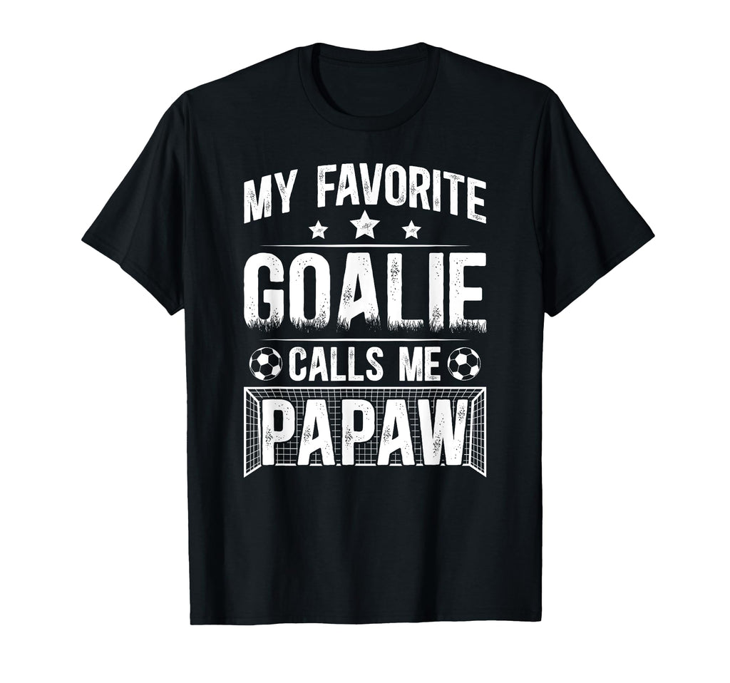 My Favorite Soccer Goalie Papaw Soccer T-Shirt - Custom Art Print Unisex - T-Shirt, Sweatshirt, Hoodie