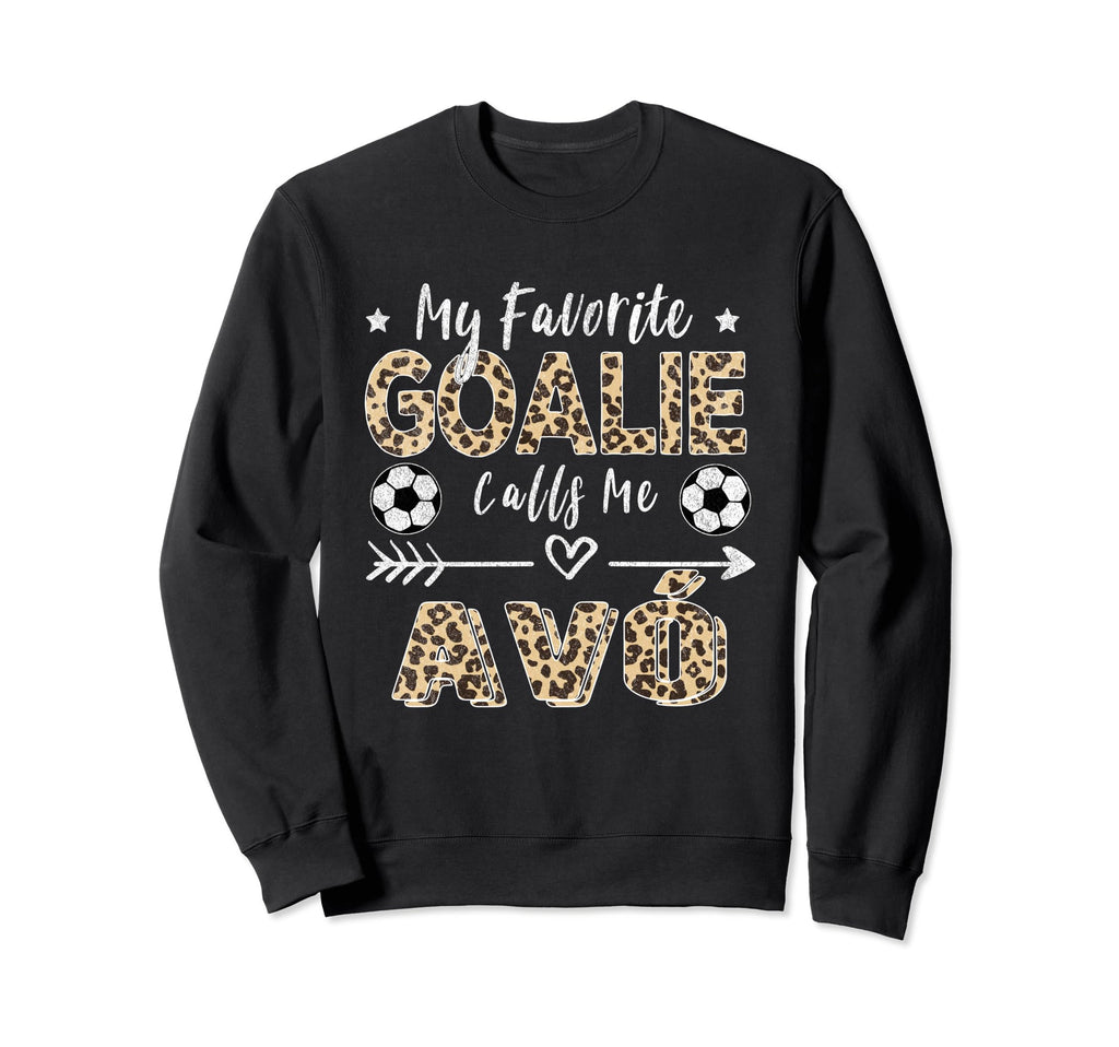 My Favorite Goalie Calls Me Av Sweatshirt - Custom Art Print for Adults - T-Shirt, Sweatshirt, Hoodie