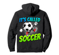 Its Called Soccer Funny Cartoon Ball Hoodie - Graphic Print Men Women - T-Shirt, Sweatshirt, Hoodie