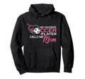 My Favorite Soccer Player Calls Me Mom Hoodie - Unique Graphic Unisex - T-Shirt, Sweatshirt, Hoodie