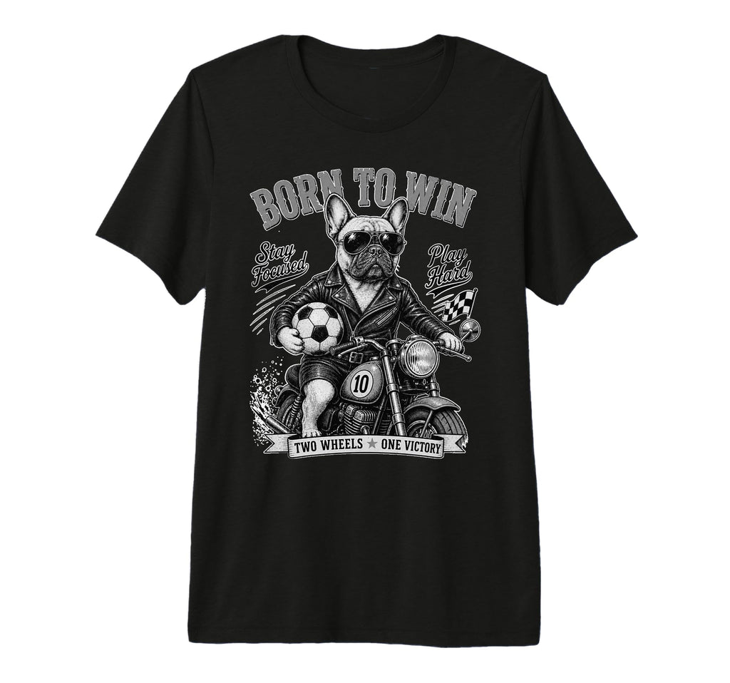 French Bulldog Ride Motorbike Love Footbal T-Shirt - Trendy Graphic Unisex - T-Shirt, Sweatshirt, Hoodie
