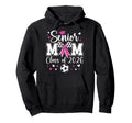Soccer Senior Mom Class 2026 Soccer Senior Hoodie - Novelty Apparel Unisex - T-Shirt, Sweatshirt, Hoodie