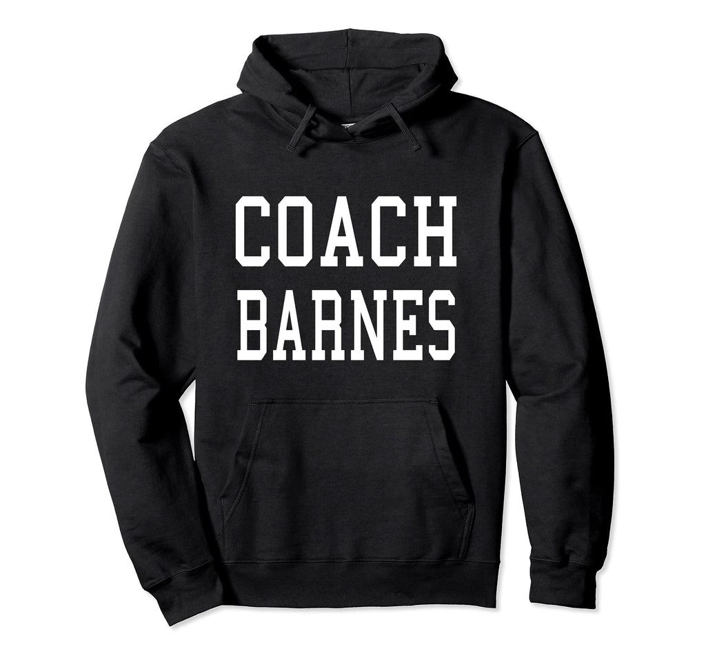 Coach Barnes Custom Football Soccer Hoodie - Novelty Apparel Unisex - T-Shirt, Sweatshirt, Hoodie