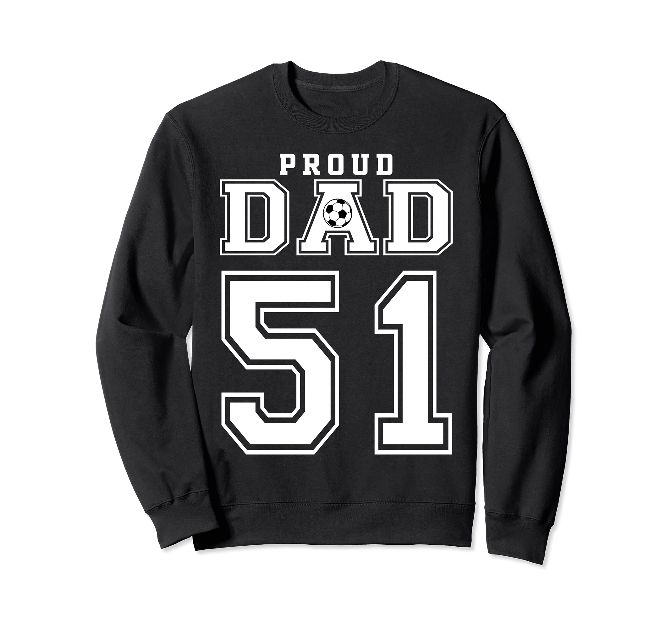 Number 51 Custom Proud Soccer Sweatshirt - Fun Novelty Design Men Women - T-Shirt, Sweatshirt, Hoodie