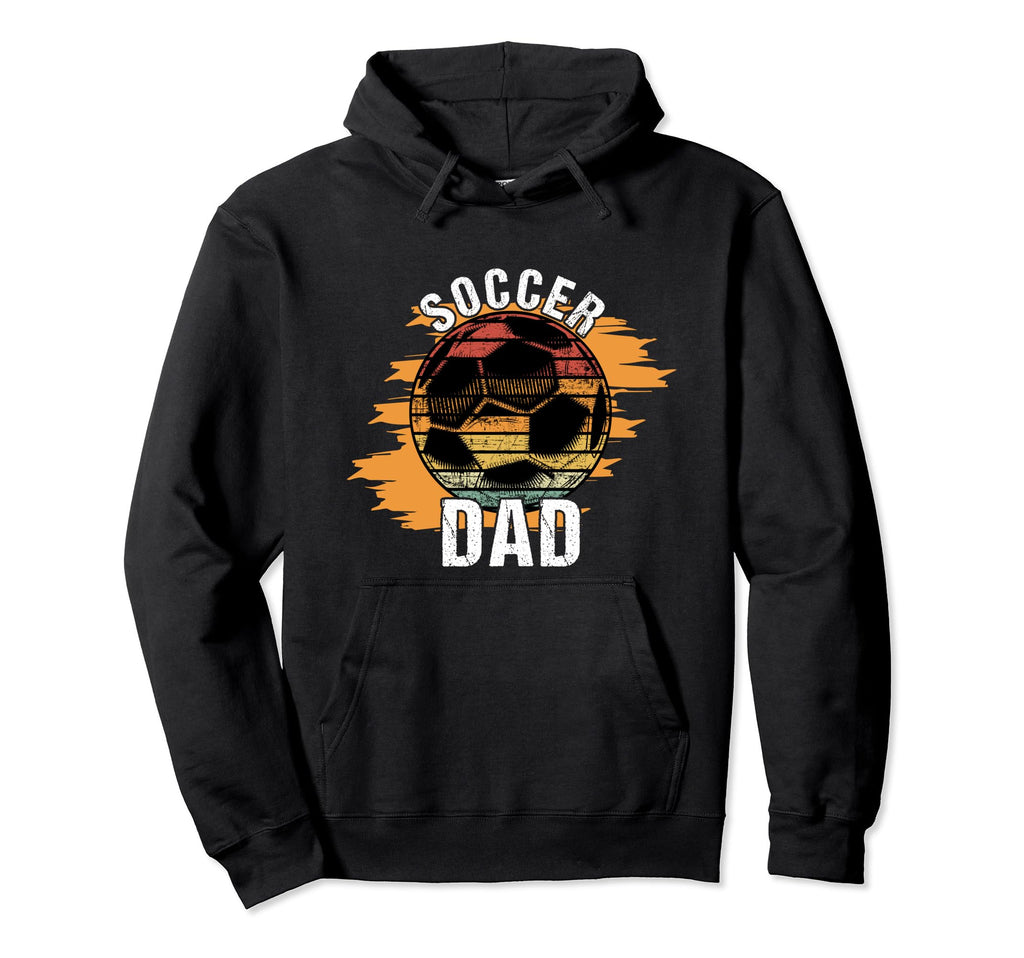 Soccer Dad Funny Football Lover Hoodie - Custom Art Print Men Women - T-Shirt, Sweatshirt, Hoodie