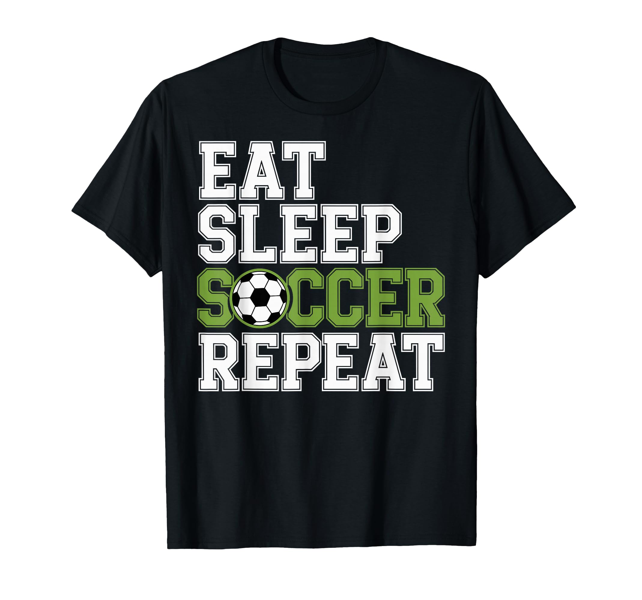 Eat Sleep Soccer Repet Goalie Player Fan T-Shirt - Graphic Print Men Women - T-Shirt, Sweatshirt, Hoodie