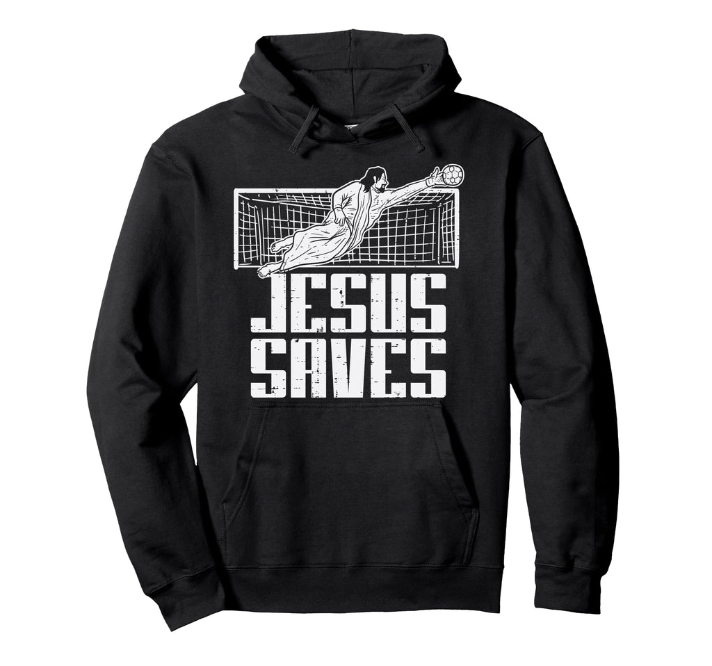 Jesus Saves Soccer Football Hoodie - Aesthetic Graphic for Adults - T-Shirt, Sweatshirt, Hoodie