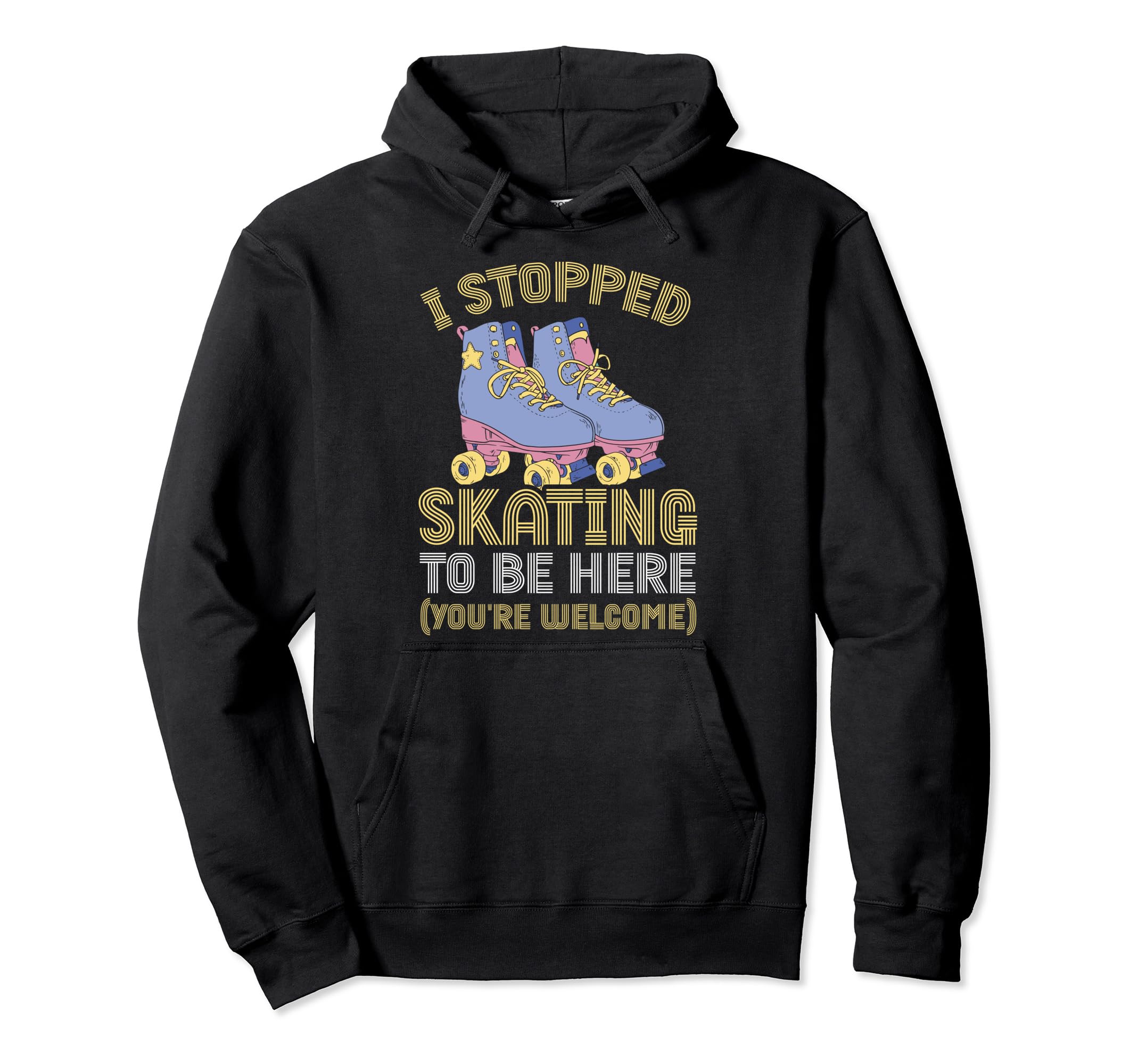 Roller Skating I Stopped Skating Hoodie - Casual Everyday Wear for Adults - T-Shirt, Sweatshirt, Hoodie