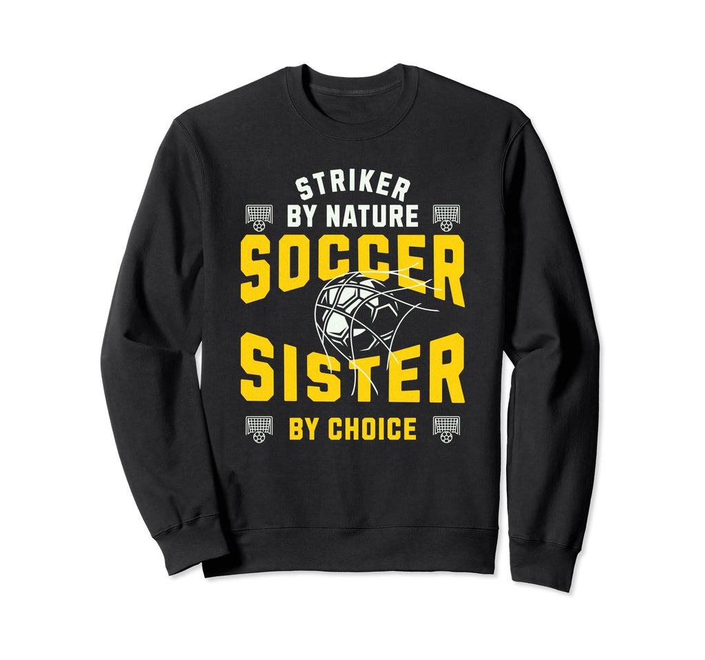 Striker Nature Soccer Sister Sweatshirt - Streetwear Style for Adults - T-Shirt, Sweatshirt, Hoodie