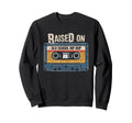 Raised Old School Hip Hop Cassette Sweatshirt - Custom Art Print Unisex - T-Shirt, Sweatshirt, Hoodie