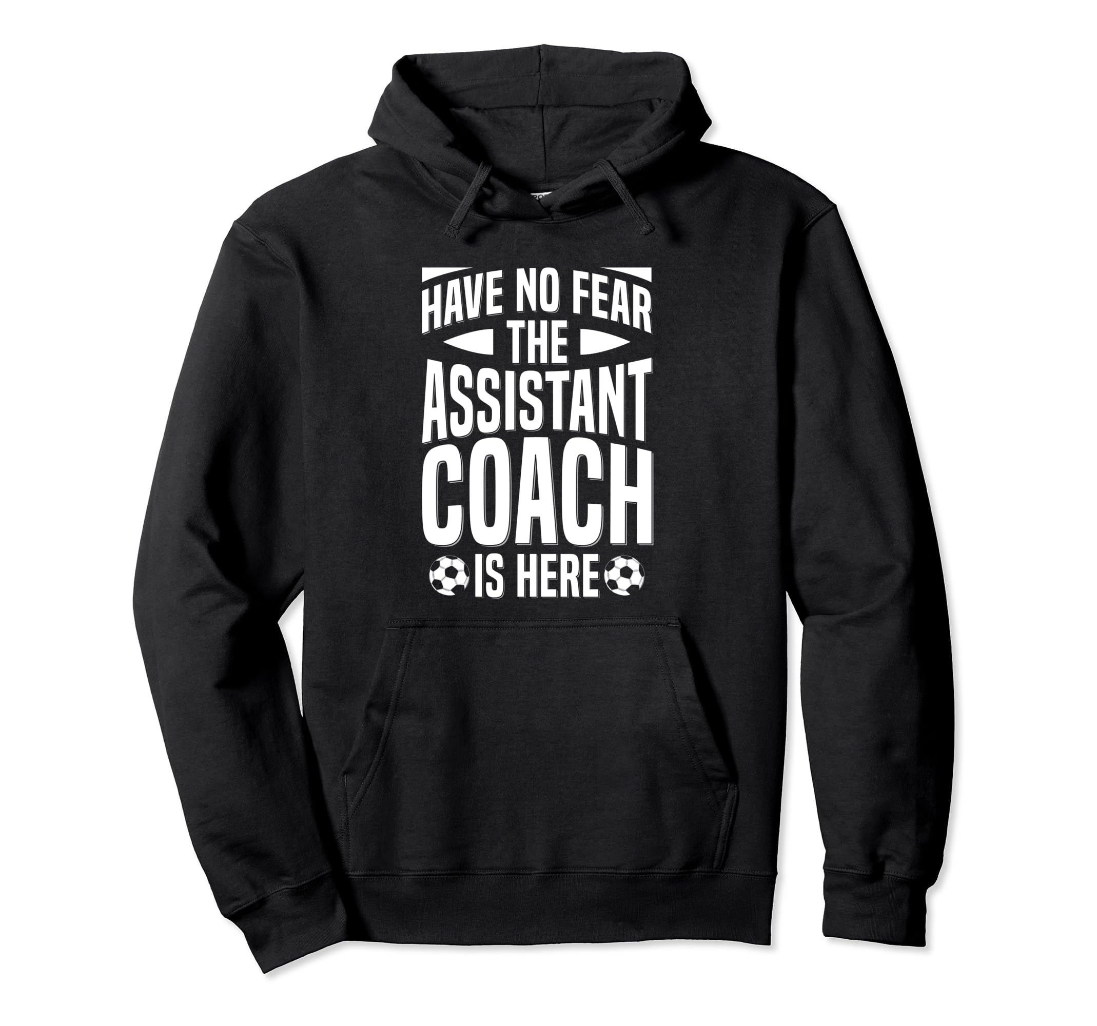 Soccer Team Coach Assistant Soccer Coach Hoodie - Fun Novelty Design Unisex - T-Shirt, Sweatshirt, Hoodie