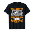 Goalie Soccer Player Goalkeeper Sport T-Shirt - Novelty Apparel Men Women - T-Shirt, Sweatshirt, Hoodie
