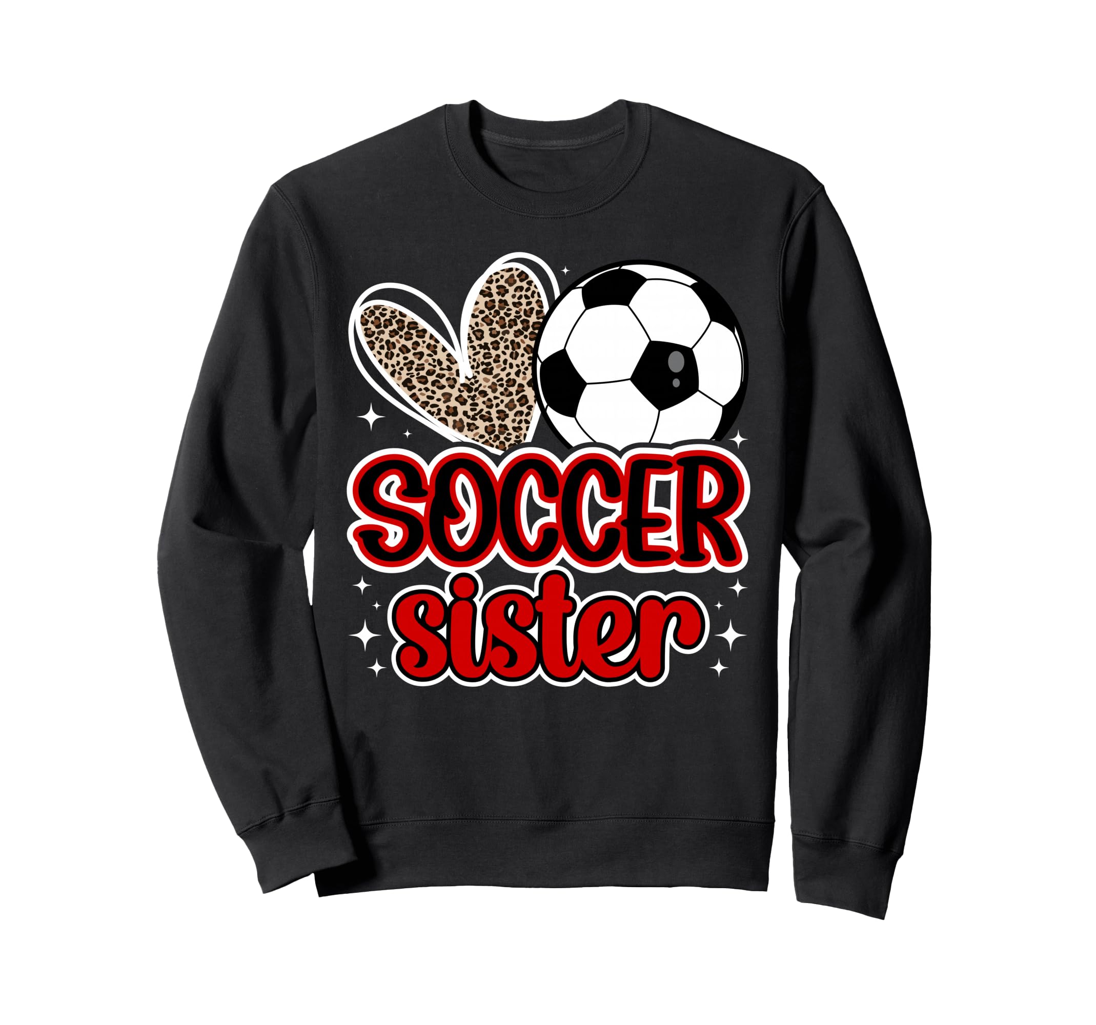 Soccer Sister Heart Sister Soccer Sweatshirt - Streetwear Style Unisex - T-Shirt, Sweatshirt, Hoodie