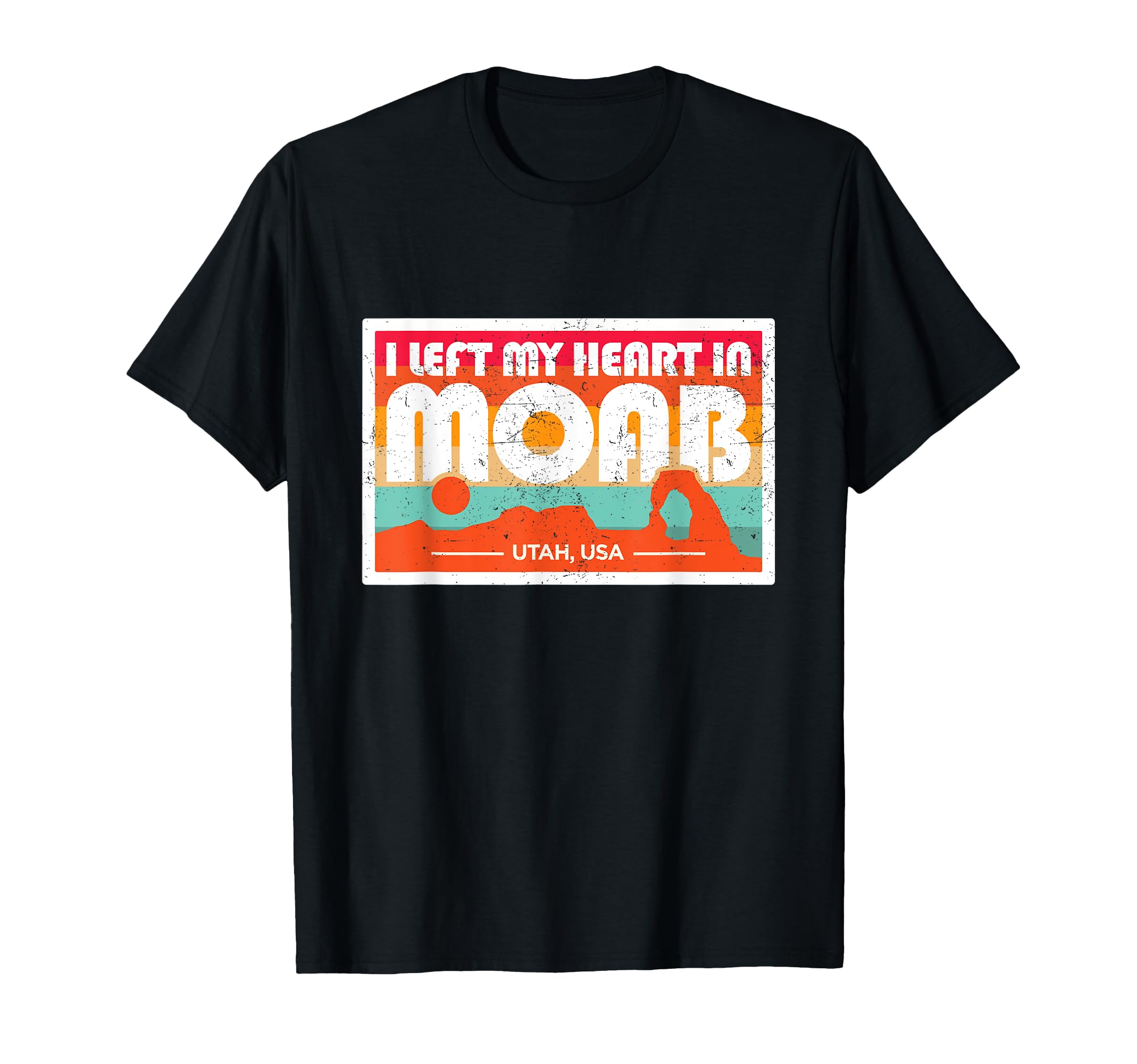 I Left My Heart Moab Arches National T-Shirt - Trendy Graphic Men Women - T-Shirt, Sweatshirt, Hoodie