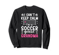 Im Soccer Goalie Grandma Soccer Sweatshirt - Minimalist Print for Adults - T-Shirt, Sweatshirt, Hoodie