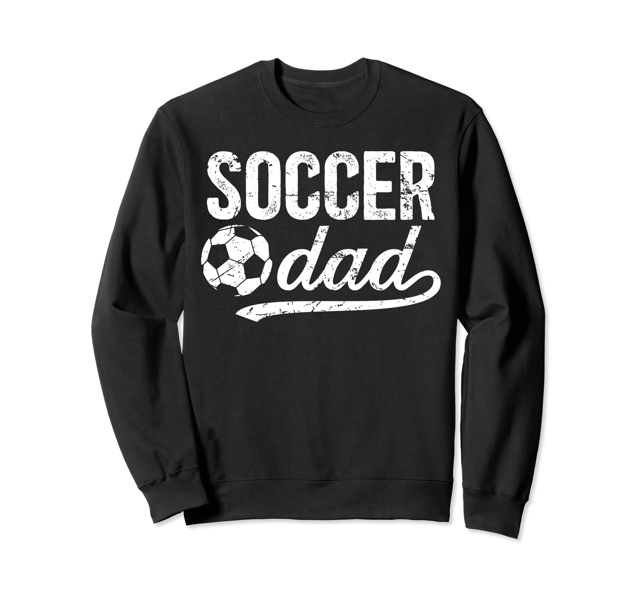 Soccer Dad Soccer Player Dad Sweatshirt - Fun Novelty Design for Adults - T-Shirt, Sweatshirt, Hoodie