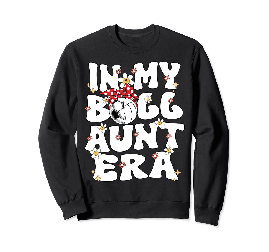 My Ball Aunt Era Groovy Soccer Sweatshirt - Streetwear Style for Adults - T-Shirt, Sweatshirt, Hoodie