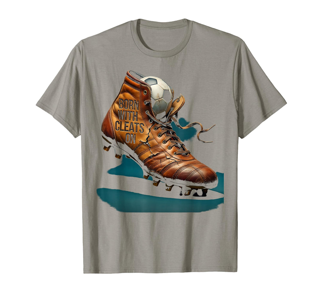 Born Cleats Soccer Lover T-Shirt - Unique Graphic for Adults - T-Shirt, Sweatshirt, Hoodie