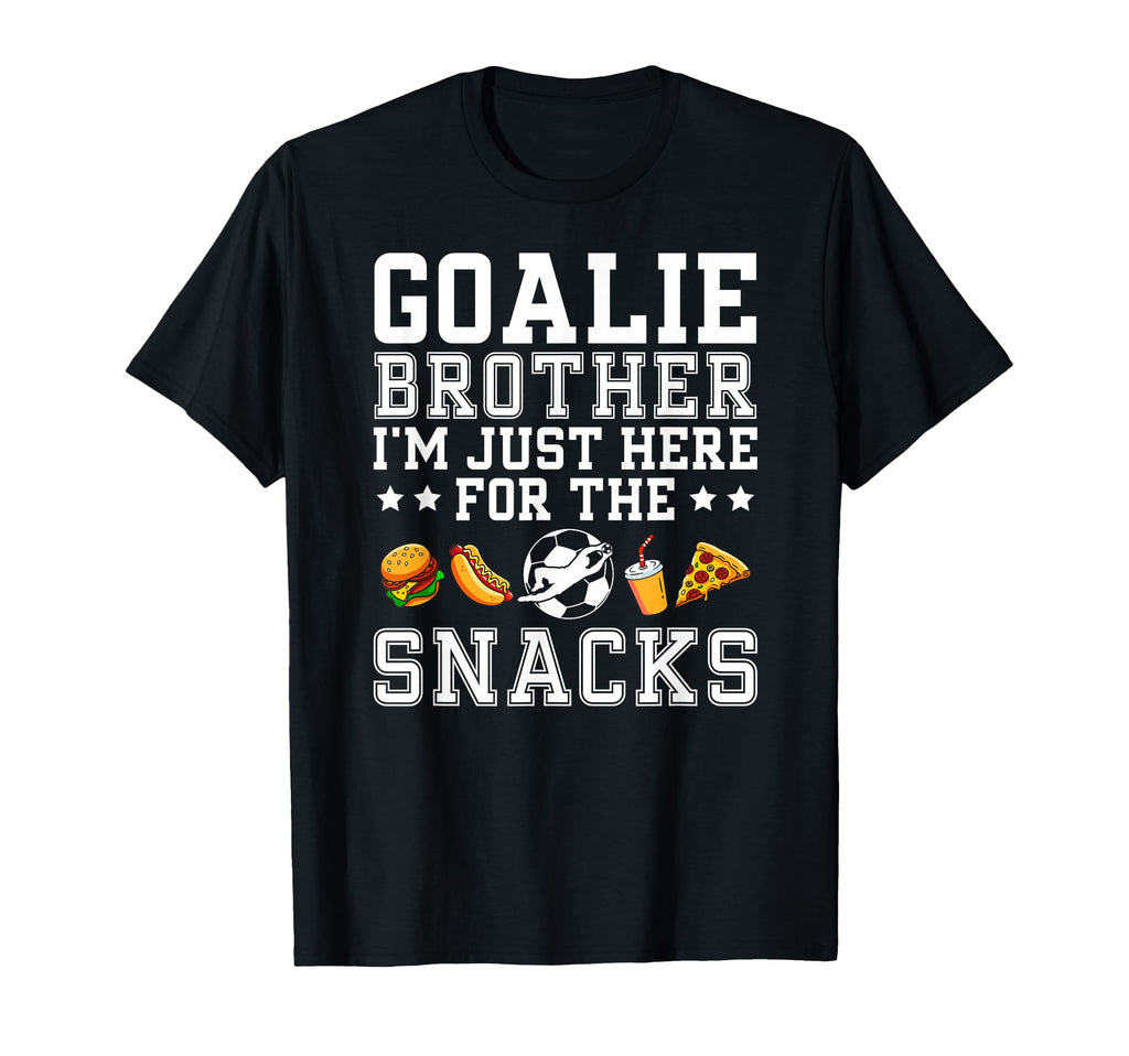Funny Soccer Goalie Brother Soccer T-Shirt - Fun Novelty Design Unisex - T-Shirt, Sweatshirt, Hoodie