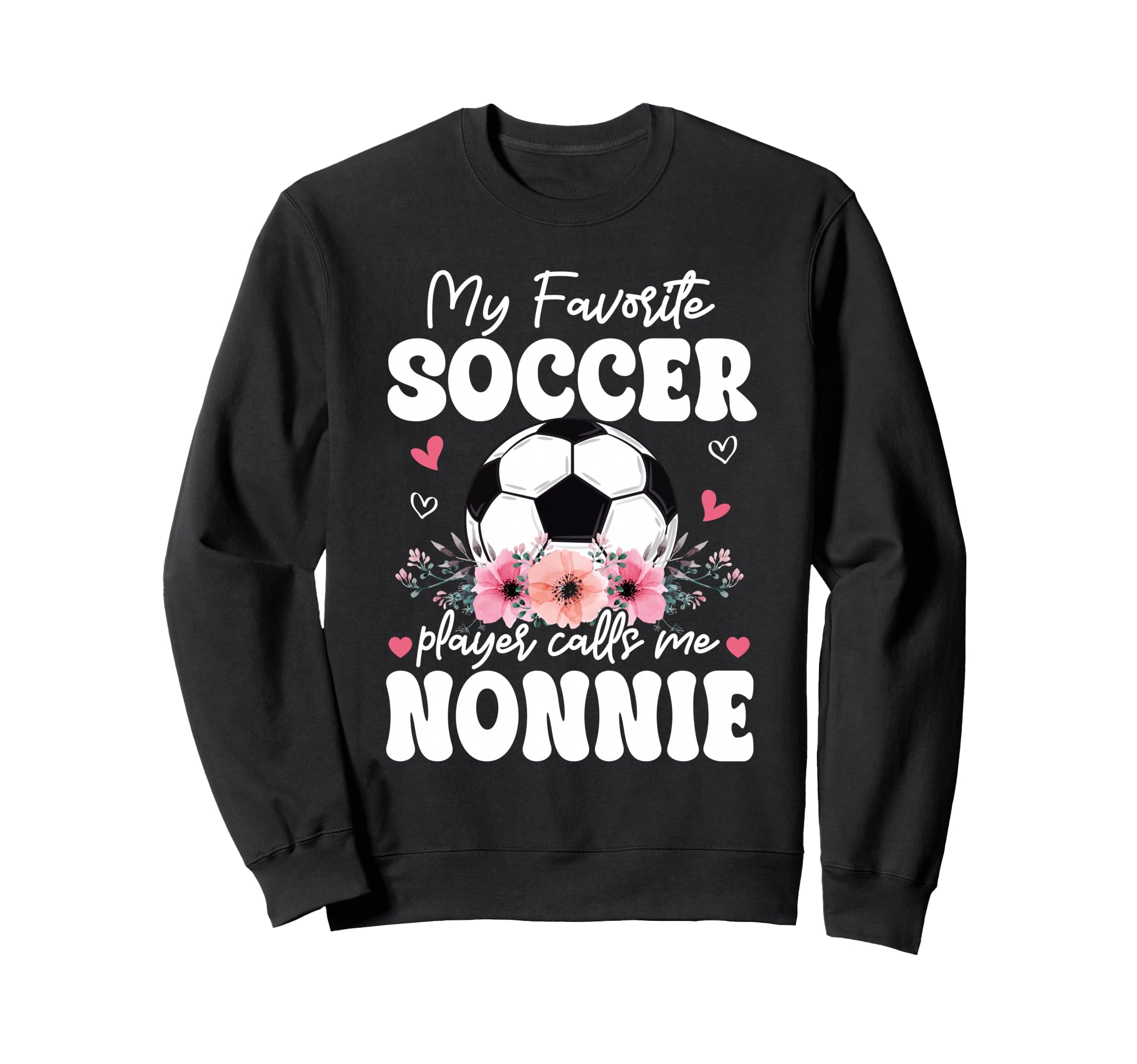 My Favorite Soccer Player Calls Me Sweatshirt - Streetwear Style Unisex - T-Shirt, Sweatshirt, Hoodie