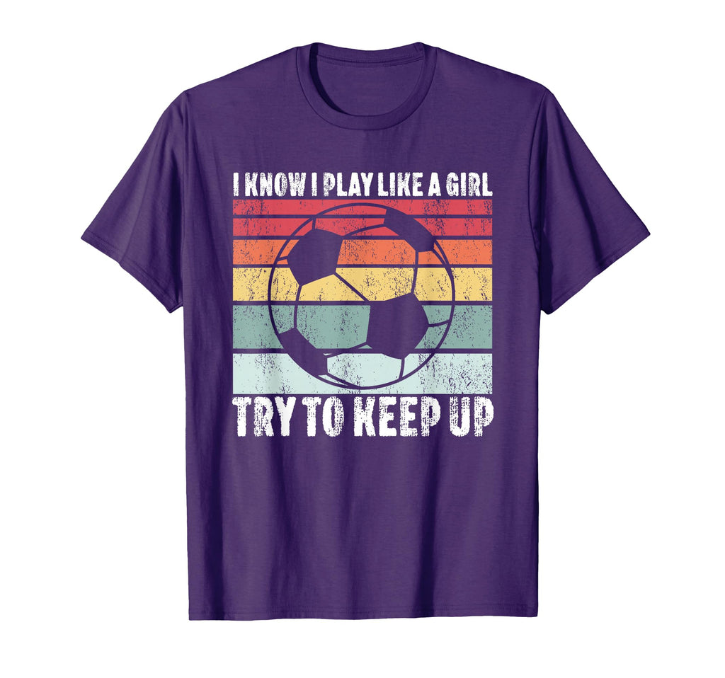 I Know I Play Like Try To Keep Up T-Shirt - Casual Everyday Wear Men Women - T-Shirt, Sweatshirt, Hoodie