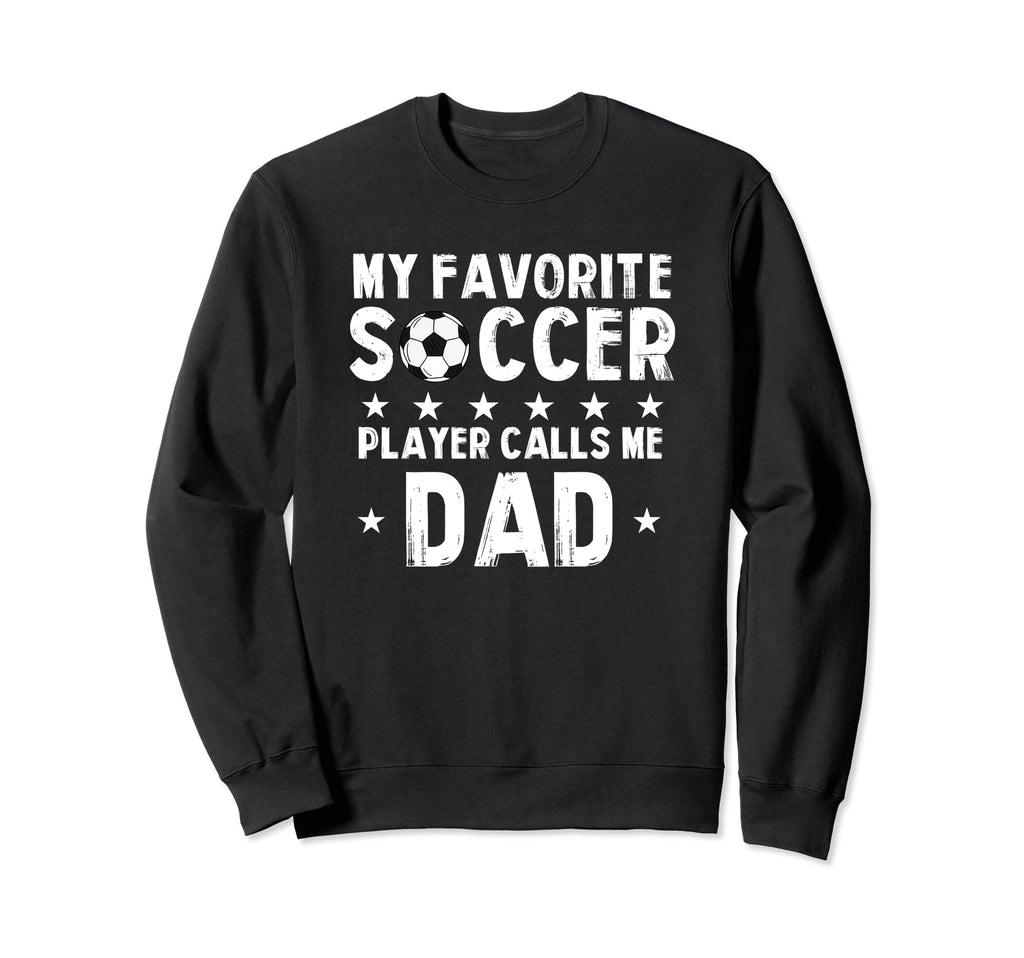My Favorite Soccer Player Calls Me Sweatshirt - Unique Graphic for Adults - T-Shirt, Sweatshirt, Hoodie