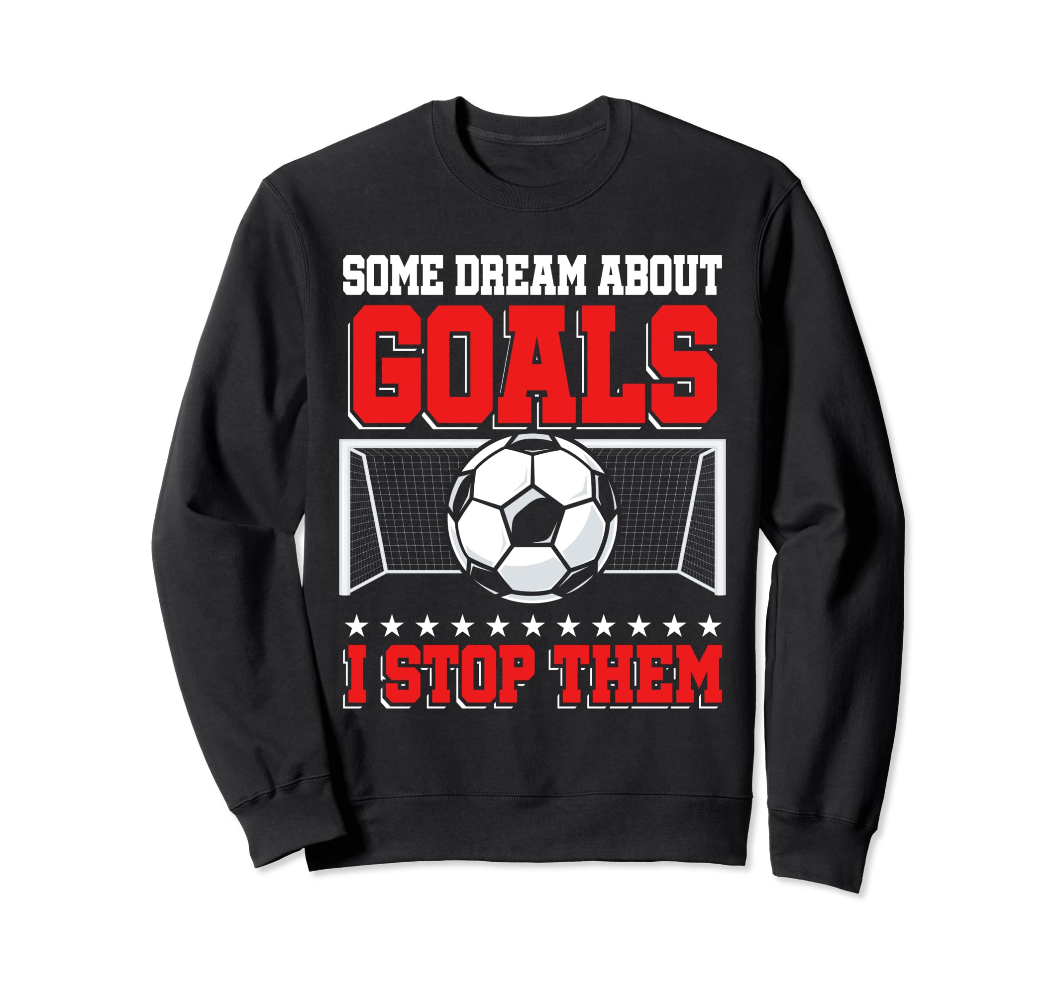Goalkeeper Soccer Goalie Sweatshirt - Custom Art Print Men Women - T-Shirt, Sweatshirt, Hoodie