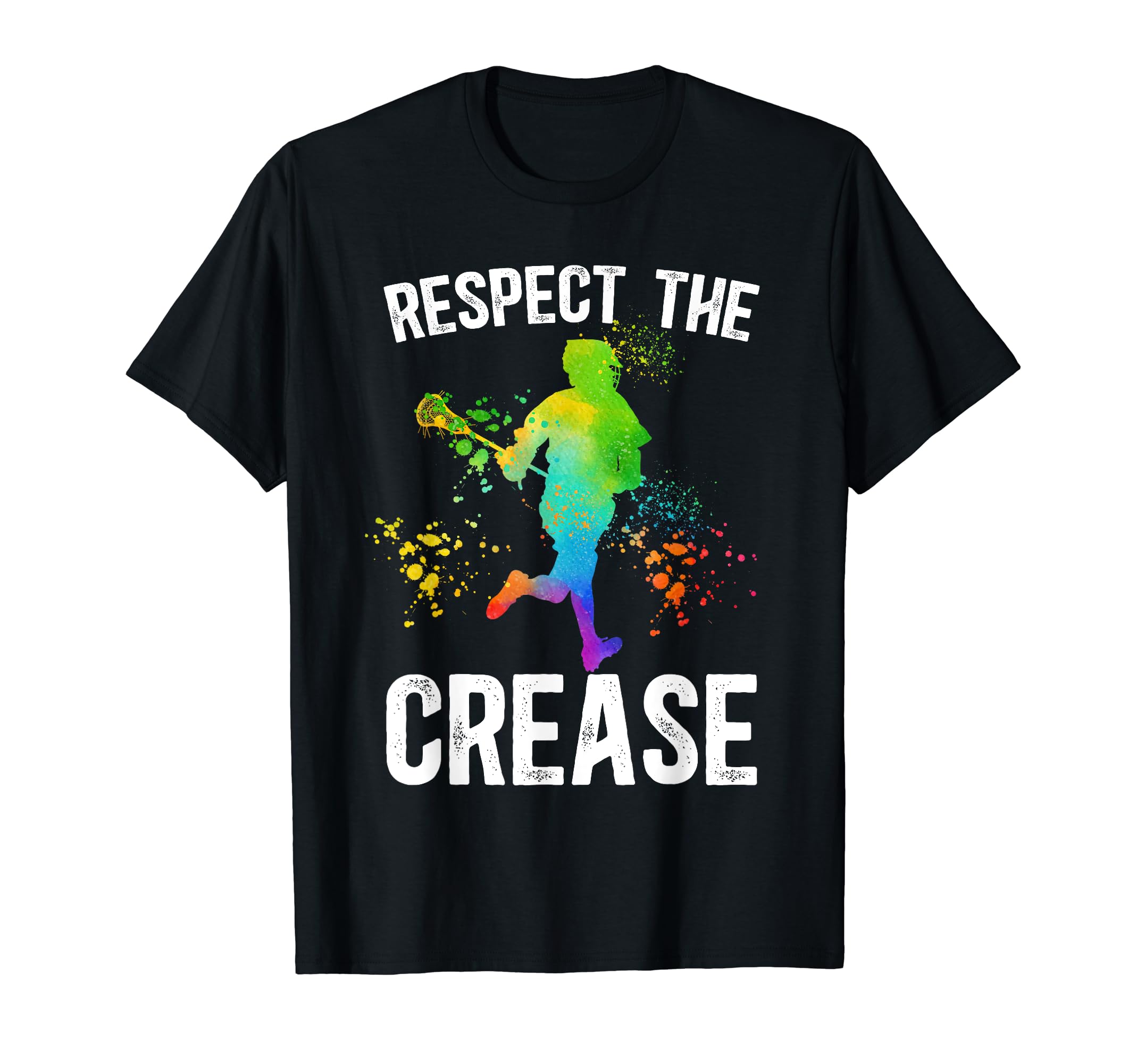 Respect Crease Lacrosse Goalkeeper T-Shirt - Fun Novelty Design Men Women - T-Shirt, Sweatshirt, Hoodie