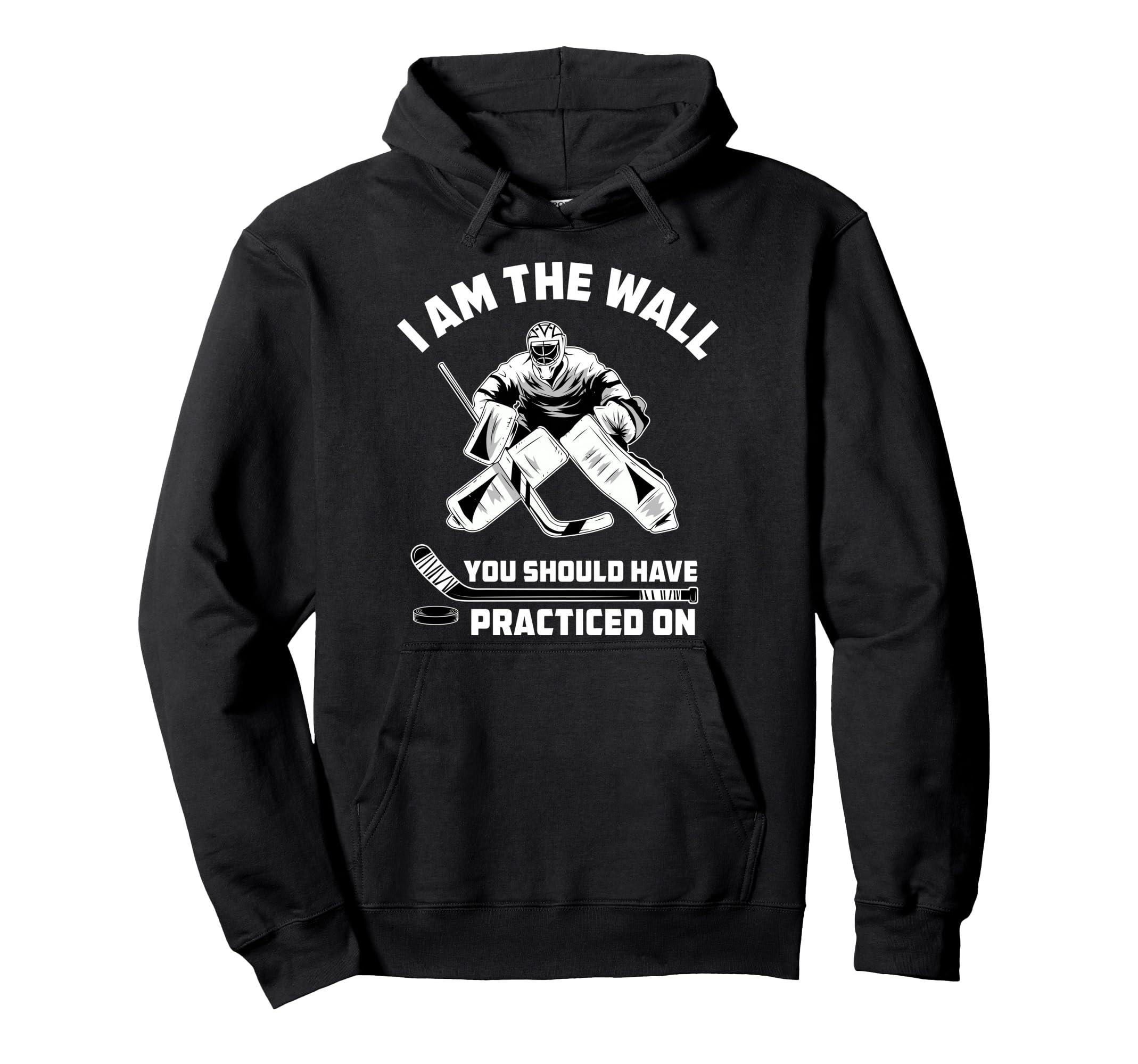 Ice Hockey Goalkeeper Hoodie - Fun Novelty Design Men Women - T-Shirt, Sweatshirt, Hoodie