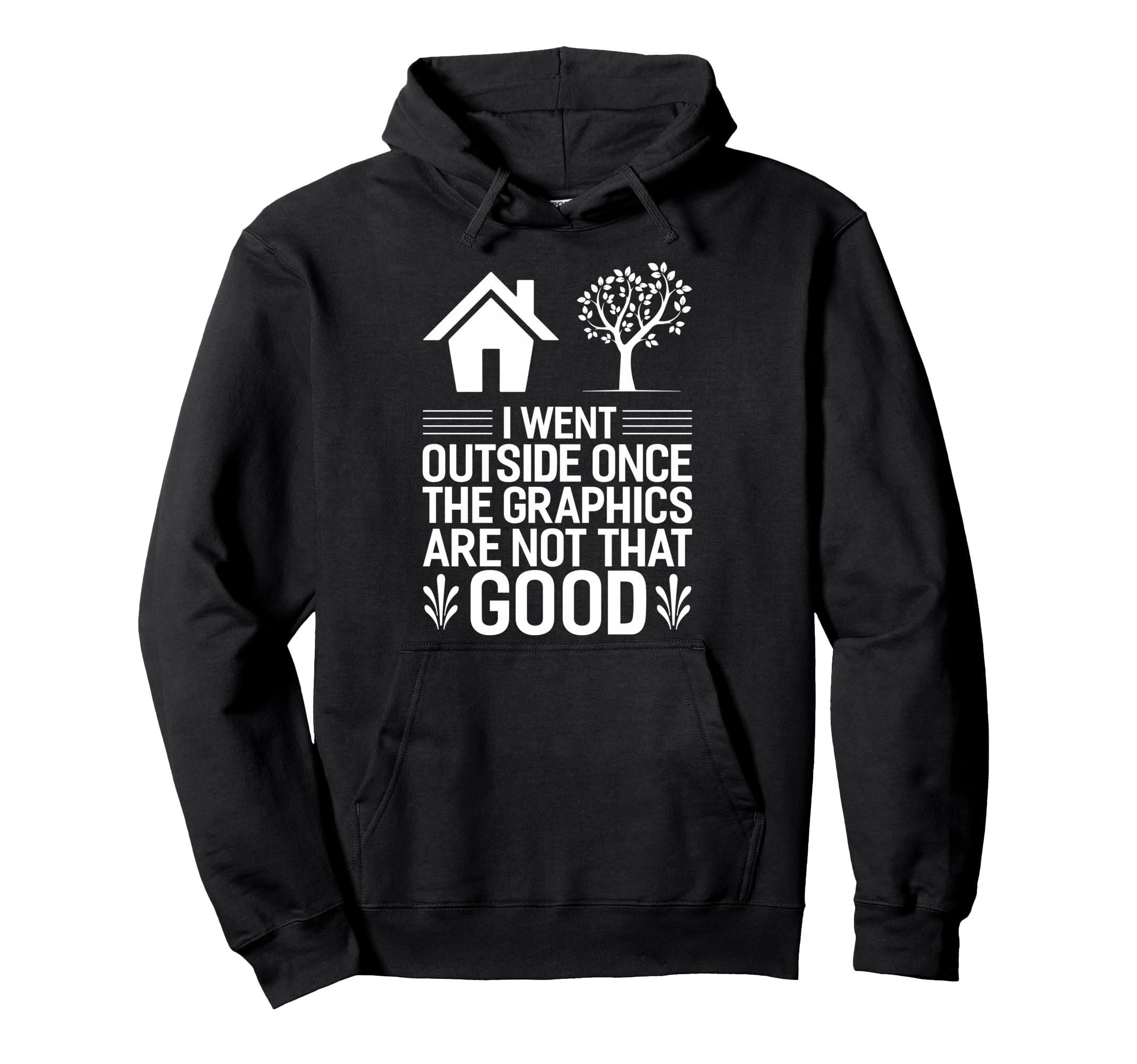 Gamer I Went Outside Once Video Gamer Hoodie - Casual Everyday Wear Unisex - T-Shirt, Sweatshirt, Hoodie