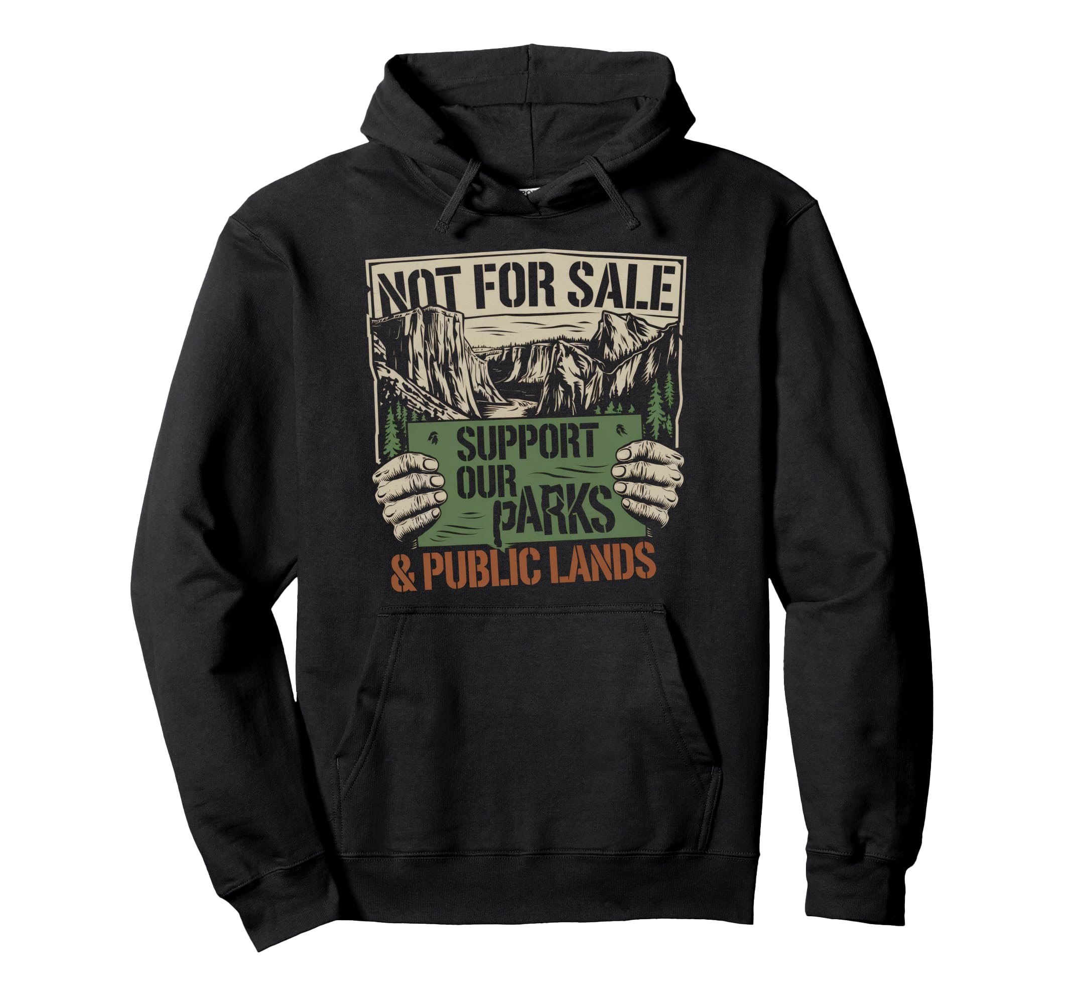 Not Sale Protect Our National Park Hoodie - Unique Graphic Men Women - T-Shirt, Sweatshirt, Hoodie
