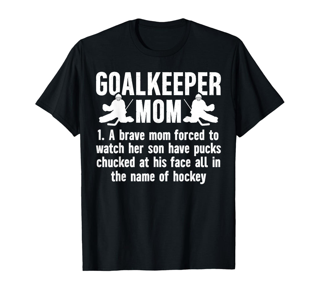 Hockey Goalkeeper Mom Hockey Keeper T-Shirt - Aesthetic Graphic for Adults - T-Shirt, Sweatshirt, Hoodie