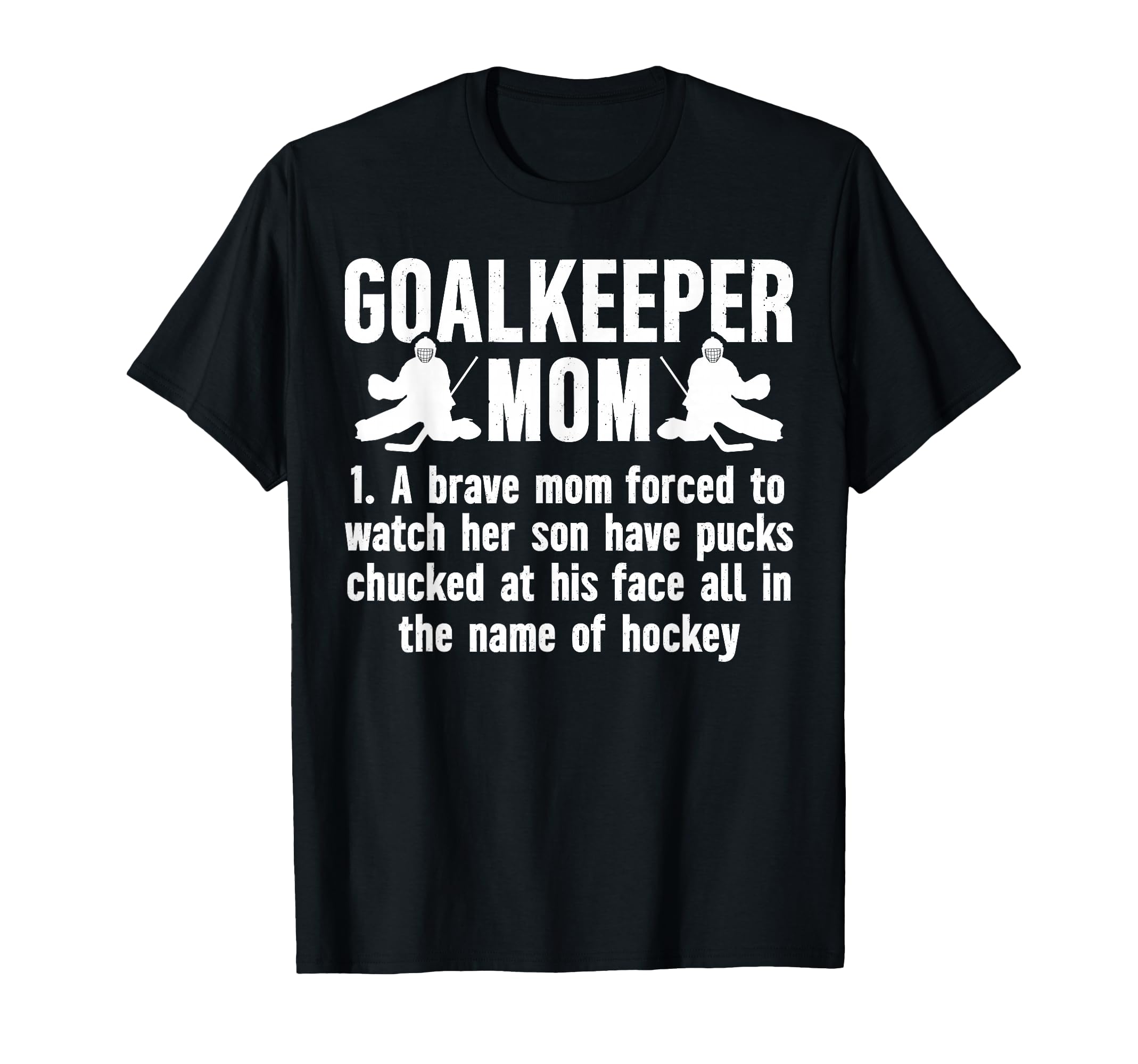 Hockey Goalkeeper Mom Hockey Keeper T-Shirt - Aesthetic Graphic for Adults - T-Shirt, Sweatshirt, Hoodie