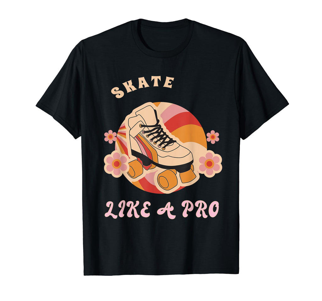 Skate Like Pro Roller Skaters Designs T-Shirt - Novelty Apparel for Adults - T-Shirt, Sweatshirt, Hoodie