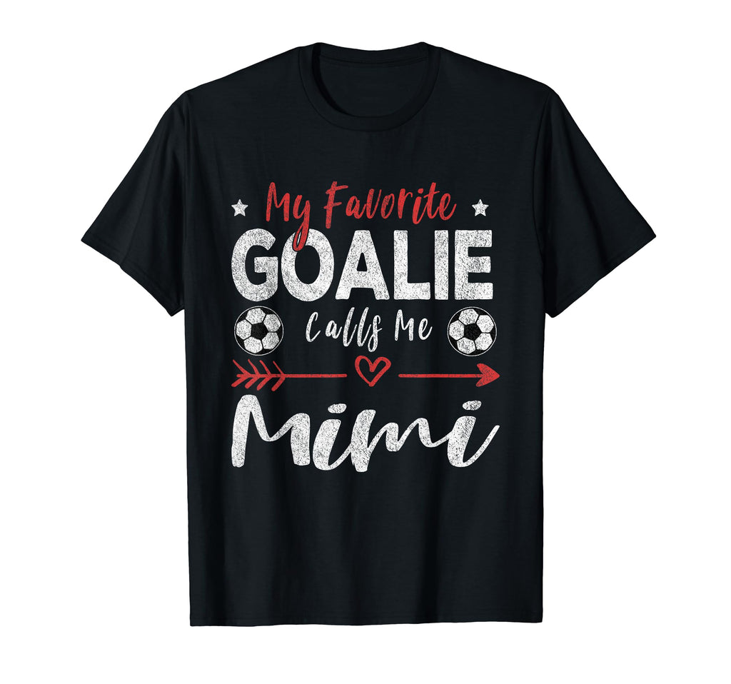 Funny Soccer Goalie Goalkeeper Mom T-Shirt - Fun Novelty Design Men Women - T-Shirt, Sweatshirt, Hoodie