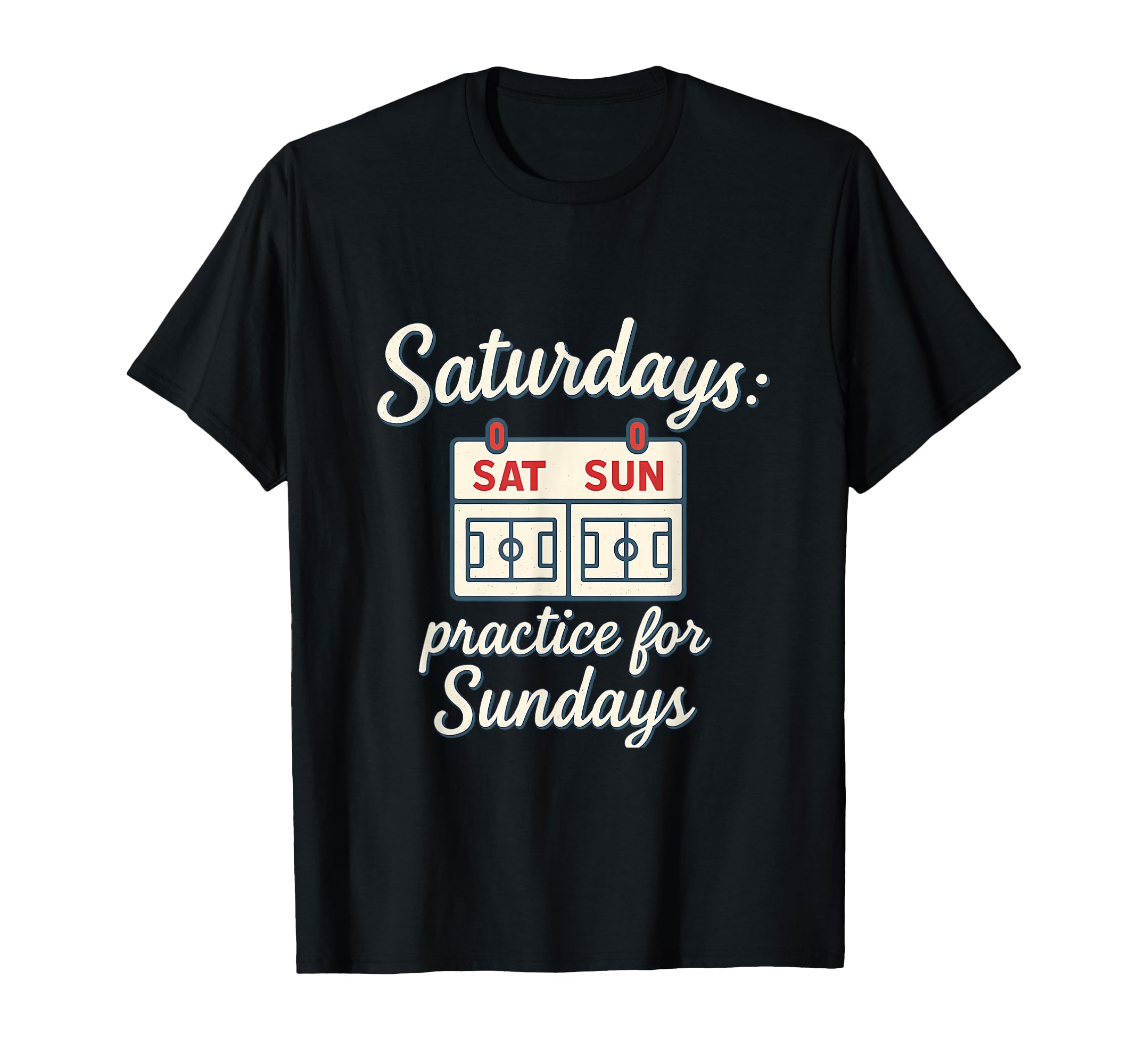 Saturdays Practice Sundays Soccer T-Shirt - Aesthetic Graphic for Adults - T-Shirt, Sweatshirt, Hoodie