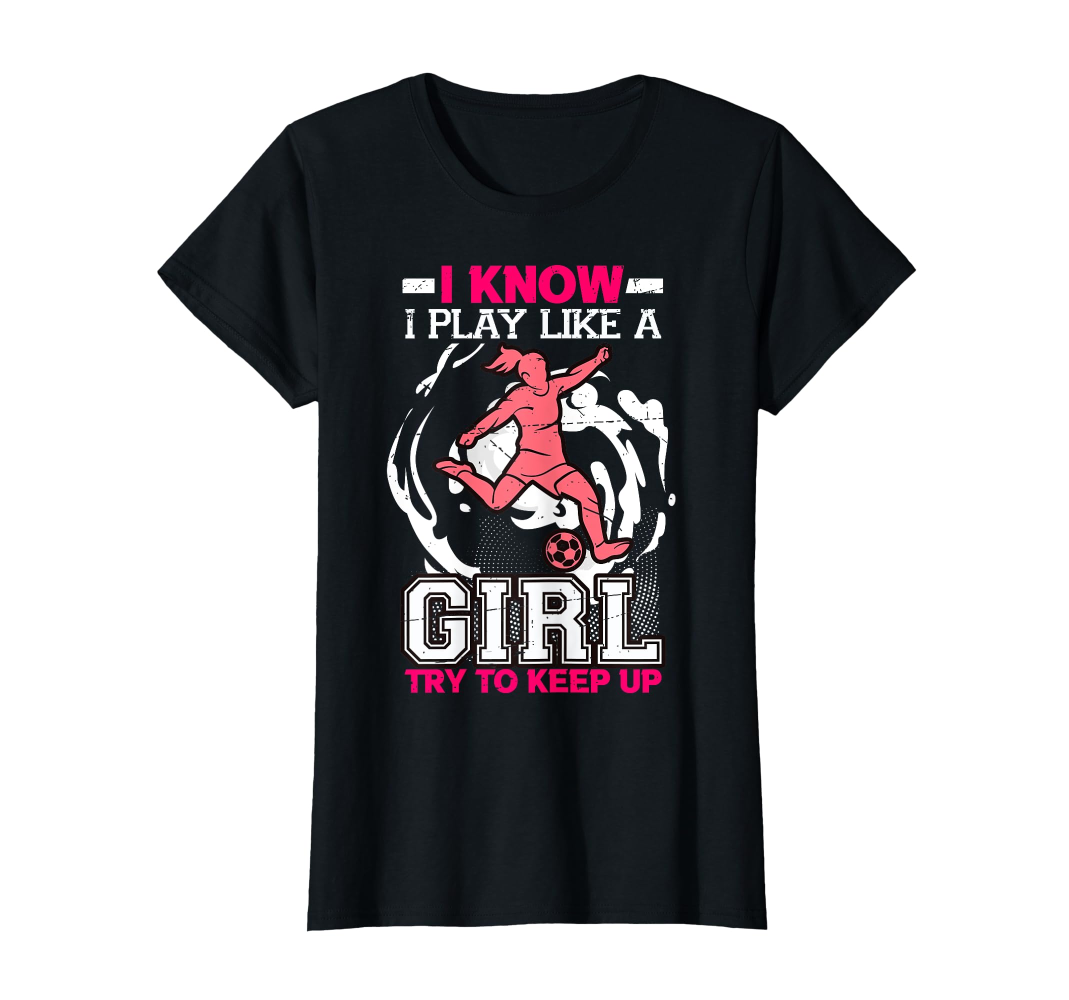 I Know I Play Like Try To Keep Up T-Shirt - Novelty Apparel Men Women - T-Shirt, Sweatshirt, Hoodie