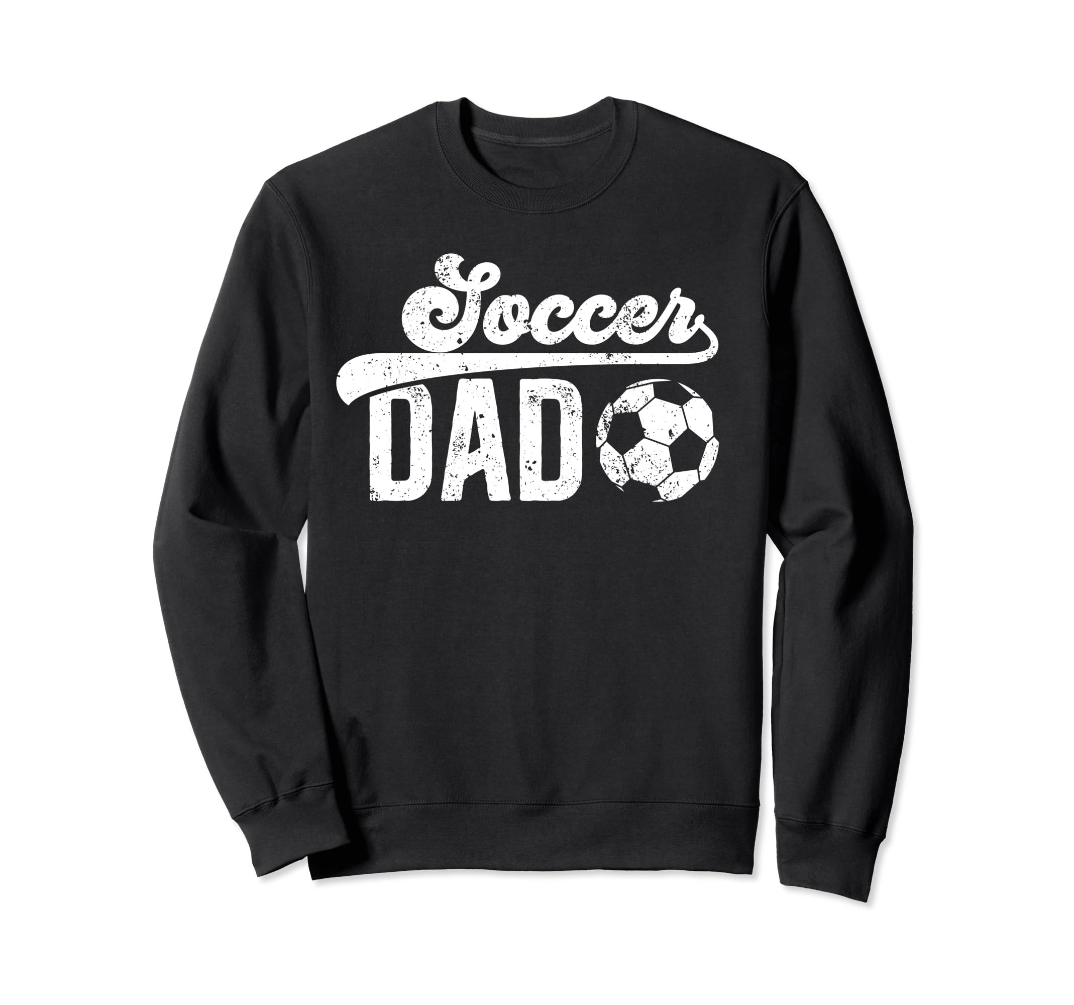 Soccer Dad Soccer Player Dad Proud Sweatshirt - Streetwear Style Men Women - T-Shirt, Sweatshirt, Hoodie