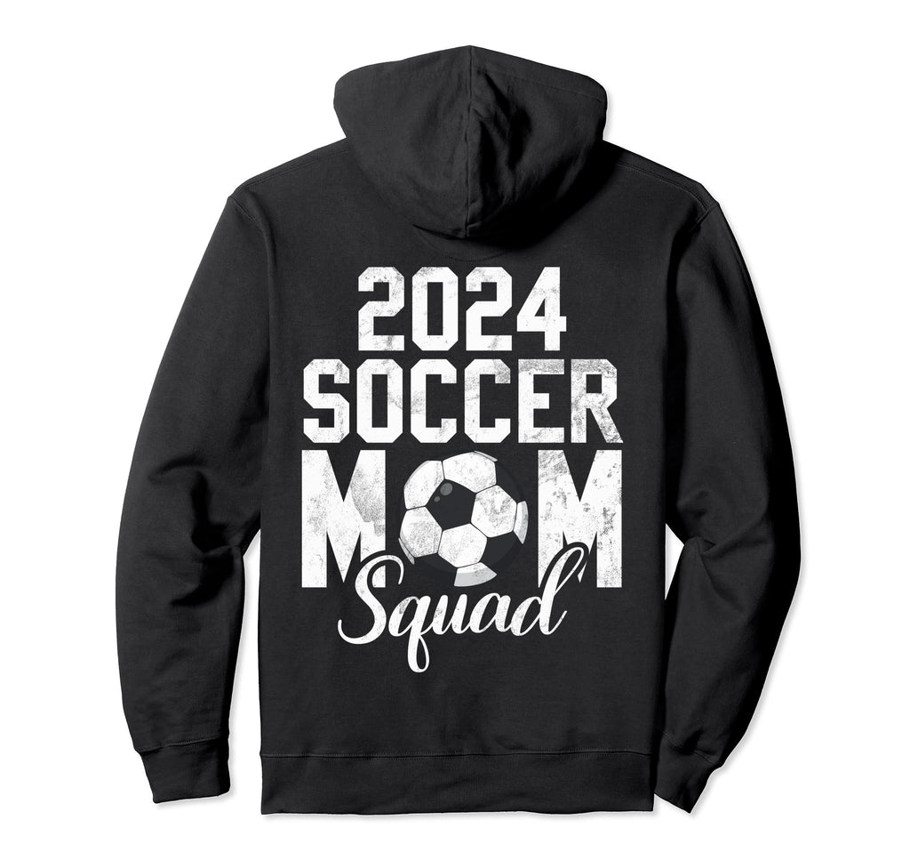 Soccer Mom 24 Soccer Mom 2024 Hoodie - Casual Everyday Wear Men Women - T-Shirt, Sweatshirt, Hoodie
