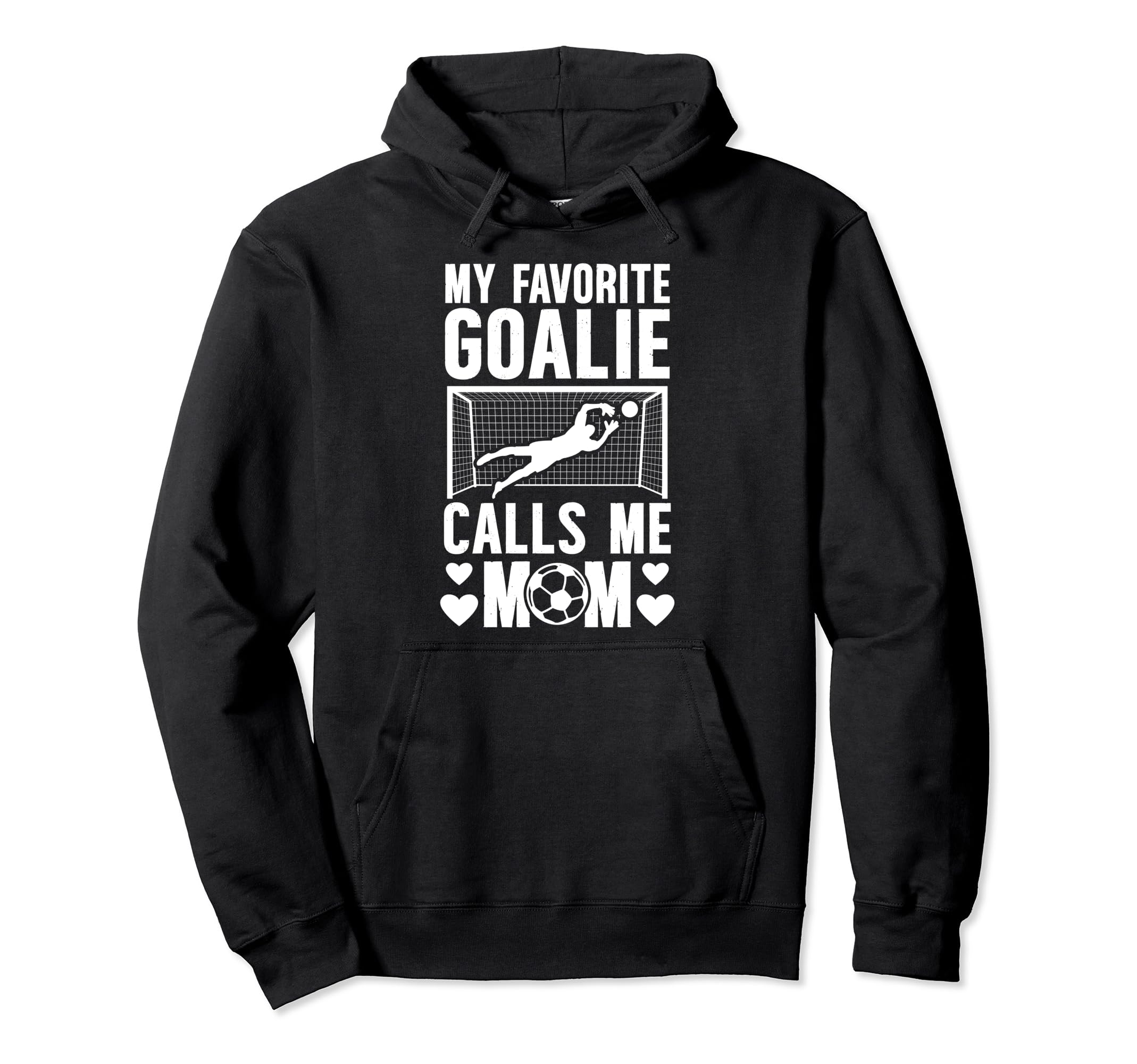 My Favorite Soccer Goalkeeper Mom Hoodie - Casual Everyday Wear for Adults - T-Shirt, Sweatshirt, Hoodie