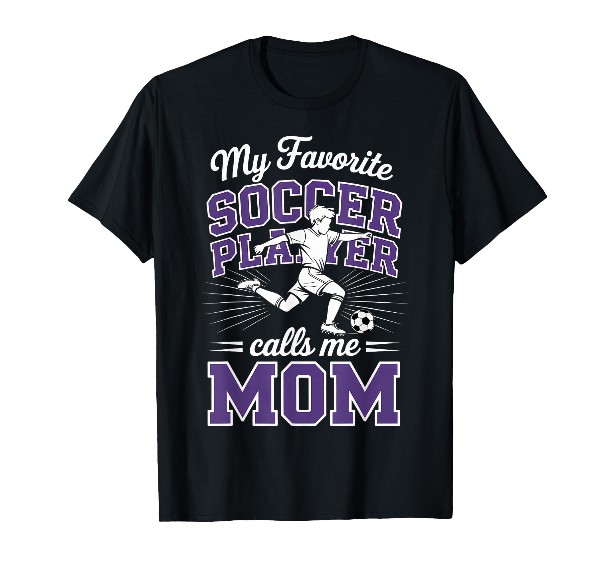 Soccer Mama Favorite Soccer Player T-Shirt - Unique Graphic for Adults - T-Shirt, Sweatshirt, Hoodie