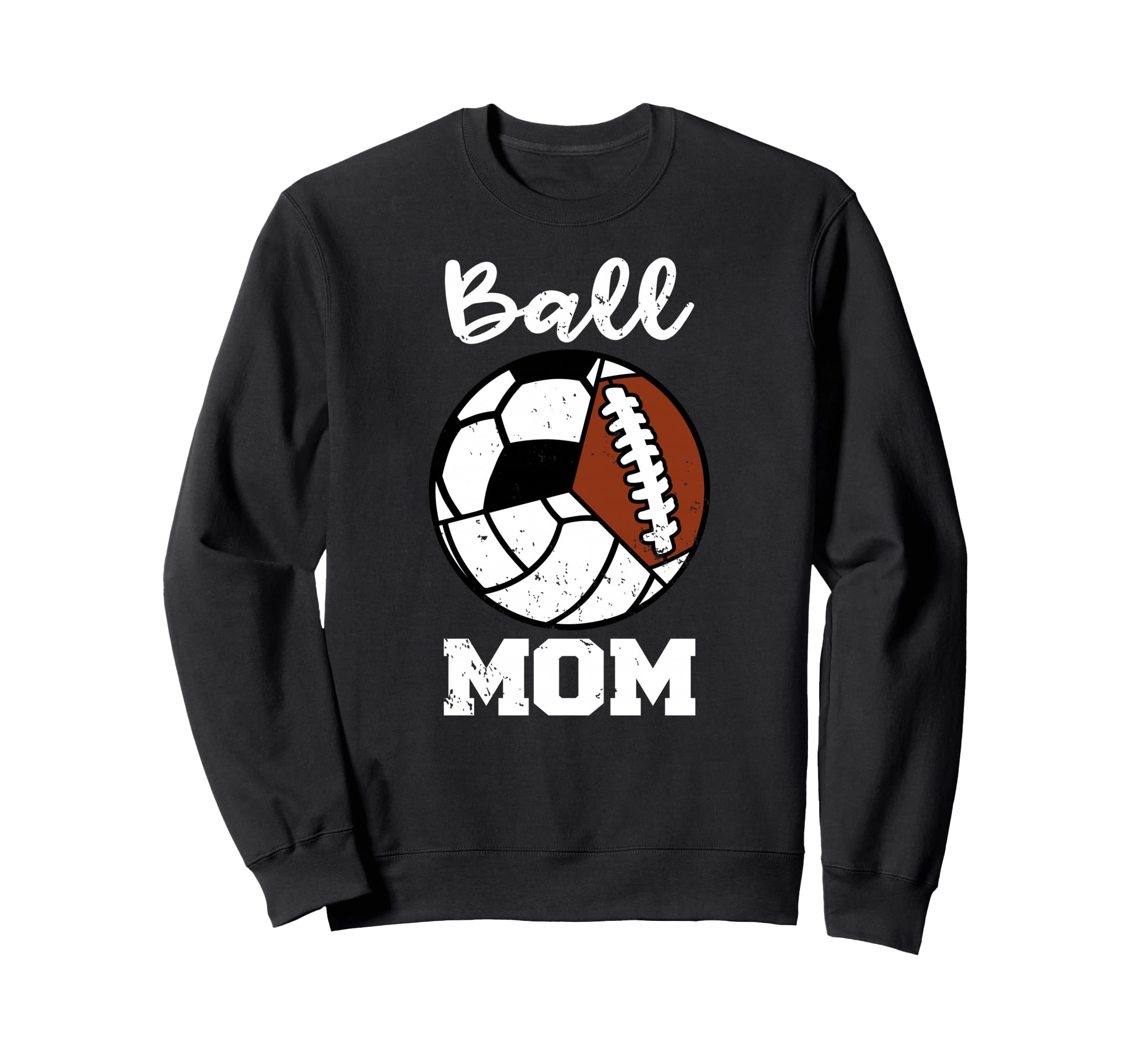 Ball Mom Funny Soccer Volleyball Sweatshirt - Streetwear Style Unisex - T-Shirt, Sweatshirt, Hoodie