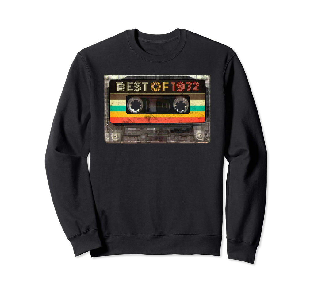Best 1972 49Th Birthday Gifts Sweatshirt - Casual Everyday Wear Men Women - T-Shirt, Sweatshirt, Hoodie