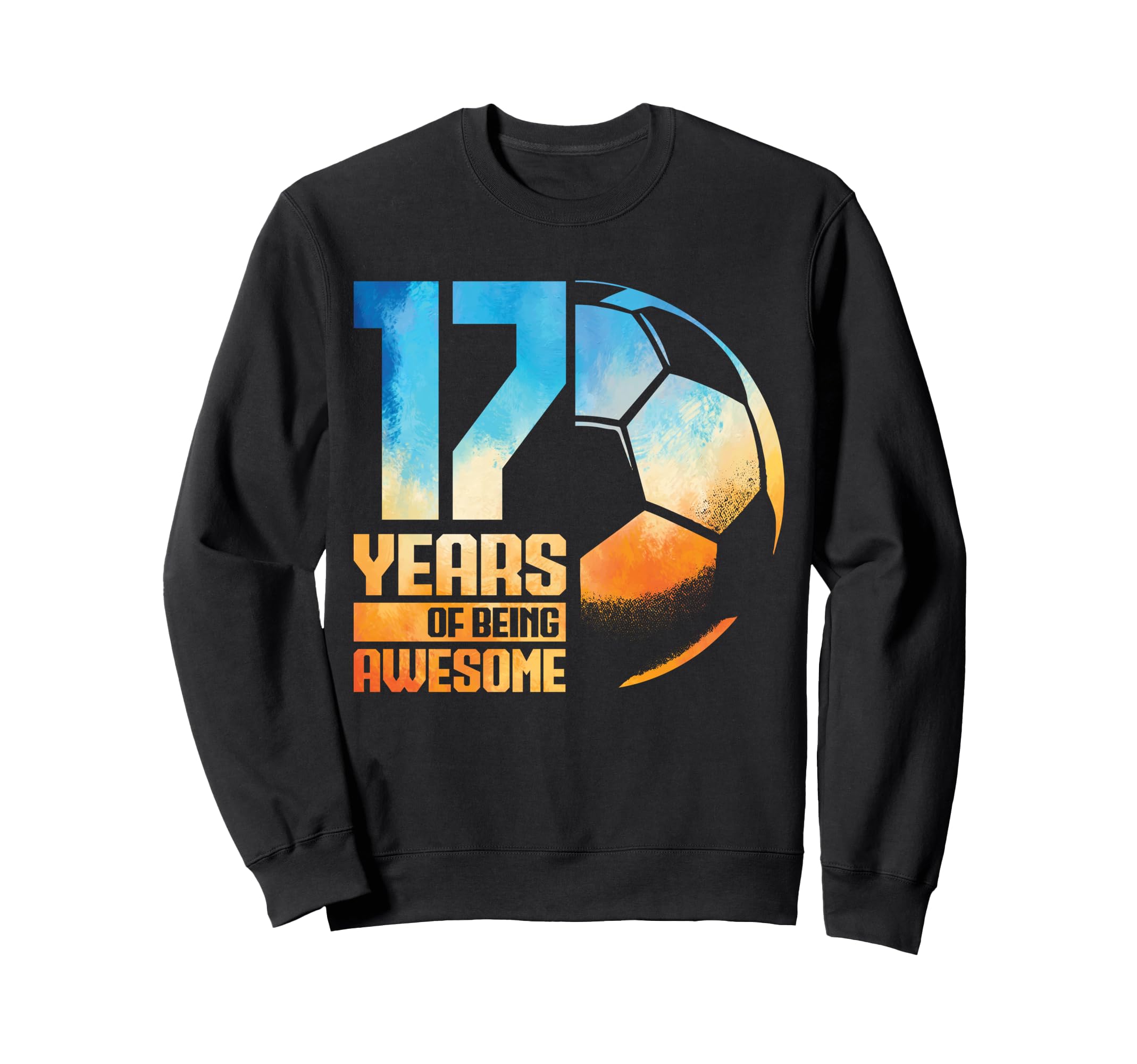 17Th Birthday Soccer Player Football Sweatshirt - Minimalist Print Unisex - T-Shirt, Sweatshirt, Hoodie