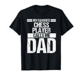 My Favorite Chess Player Calls Me Dad T-Shirt - Aesthetic Graphic Unisex - T-Shirt, Sweatshirt, Hoodie