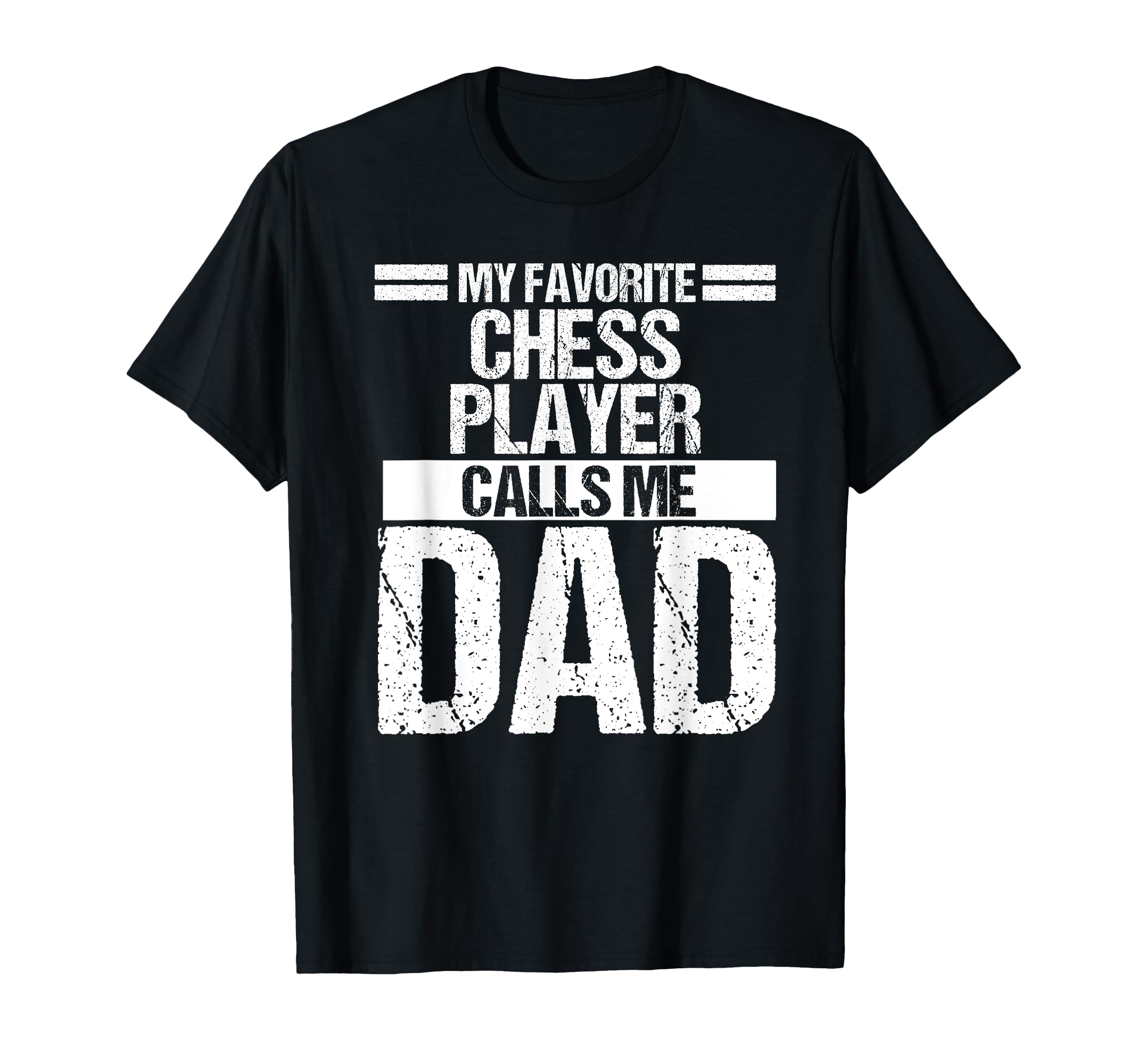 My Favorite Chess Player Calls Me Dad T-Shirt - Aesthetic Graphic Unisex - T-Shirt, Sweatshirt, Hoodie